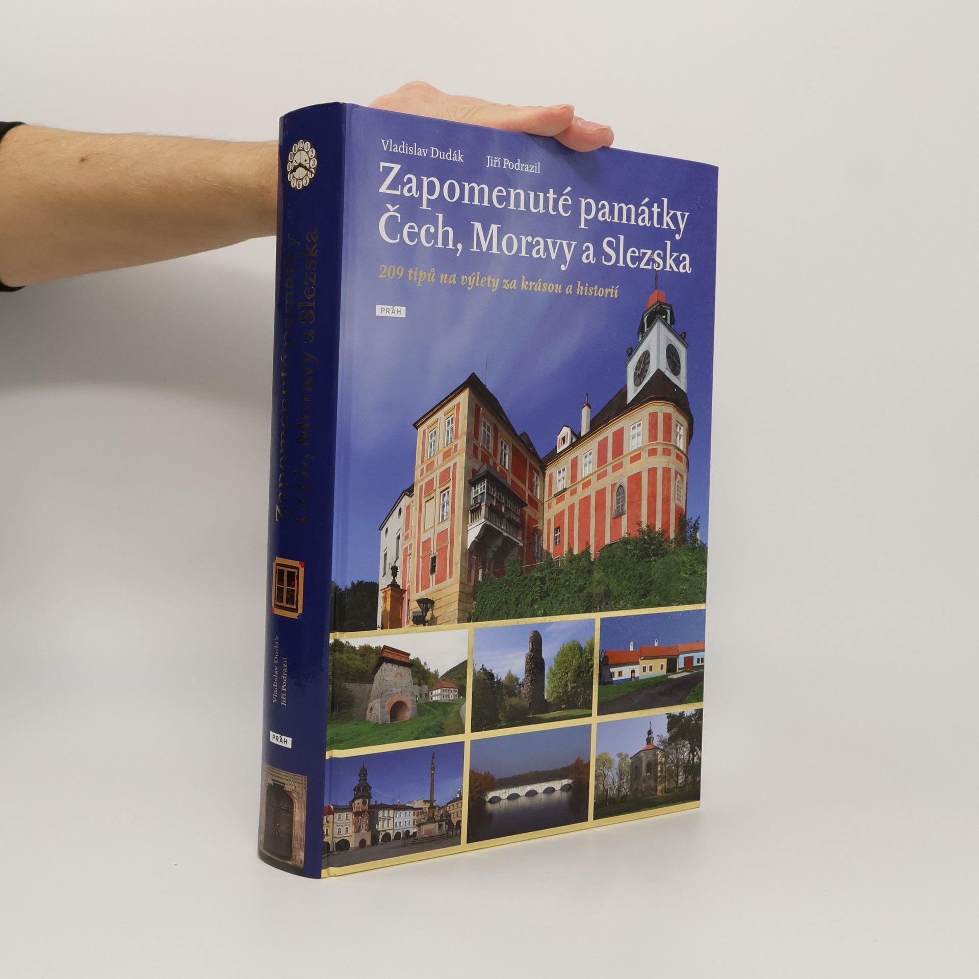 Zapomenuté památky Čech, Moravy a Slezska : 209 tipů na výlety za krásou a historií