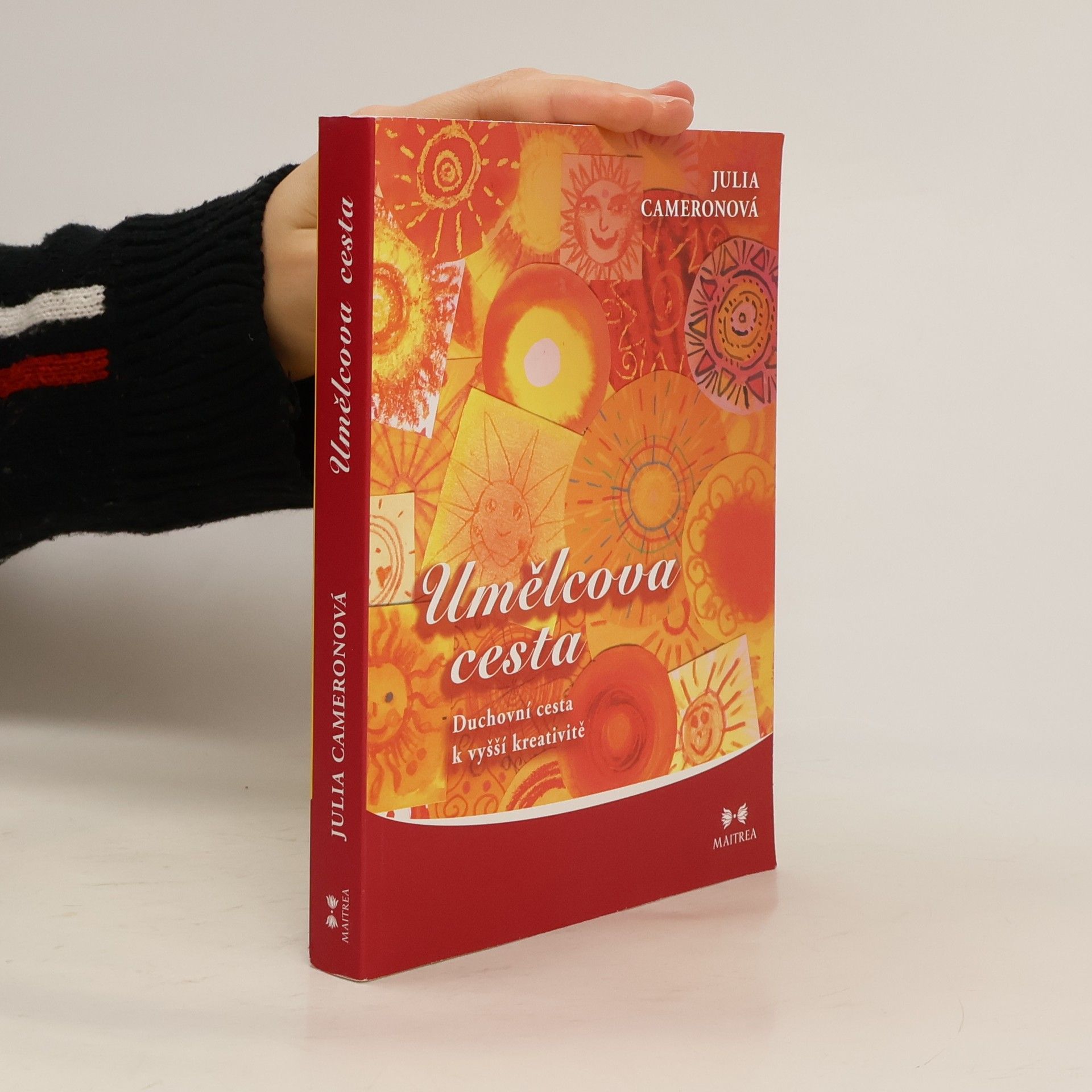 Julia Cameron Umělcova cesta. Duchovní cesta k vyšší kreativitě