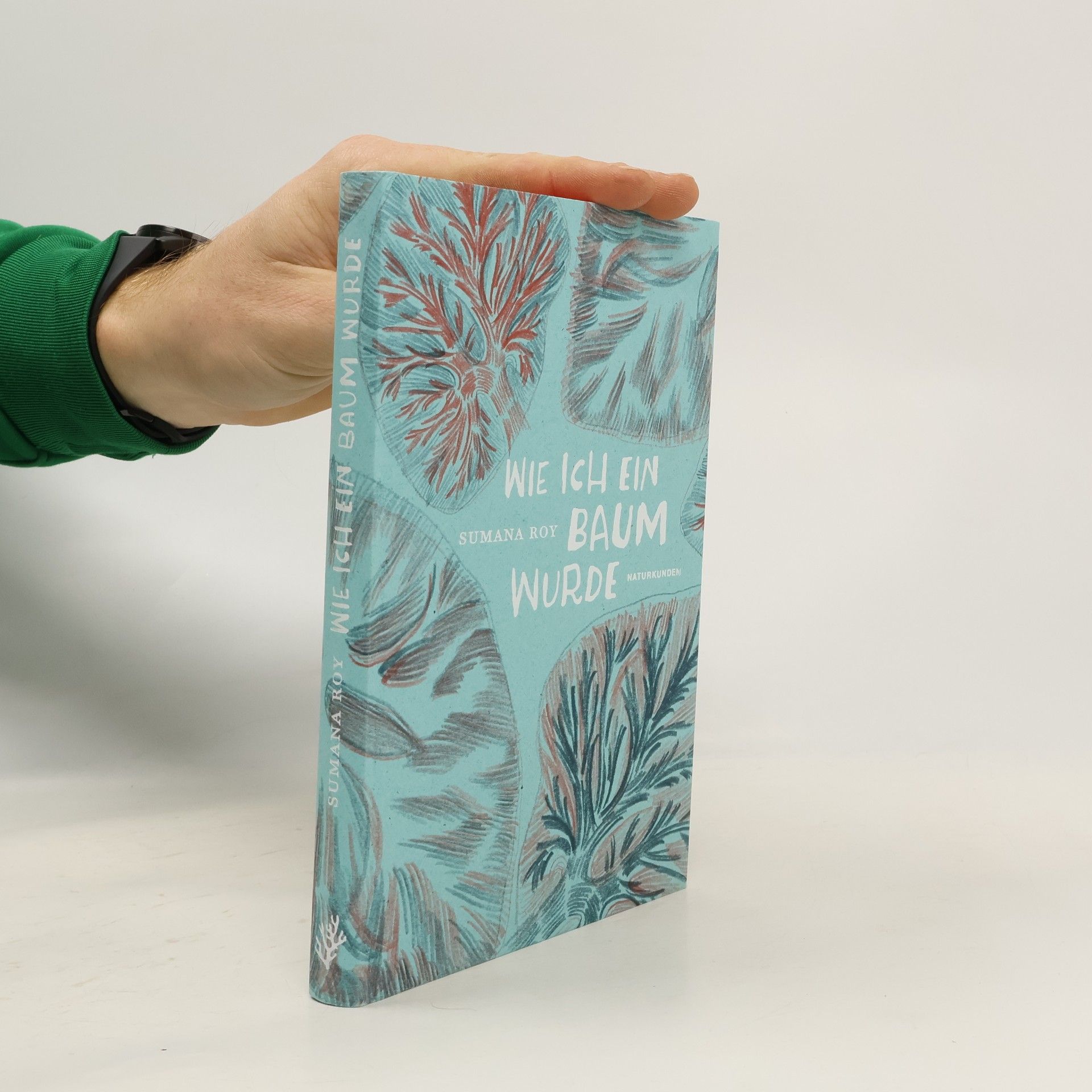 Sumana Roy Wie ich ein Baum wurde