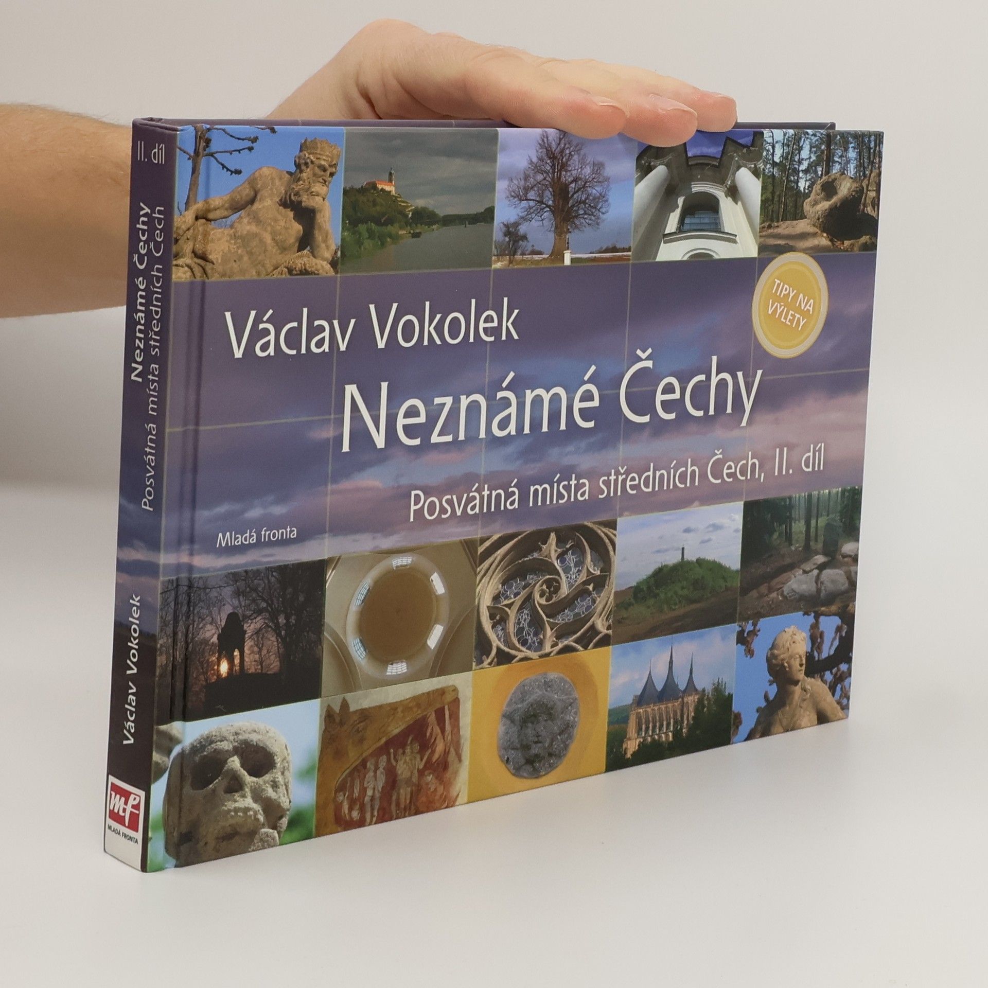 Václav Vokolek Neznámé Čechy II. díl. Posvátná místa středních Čech