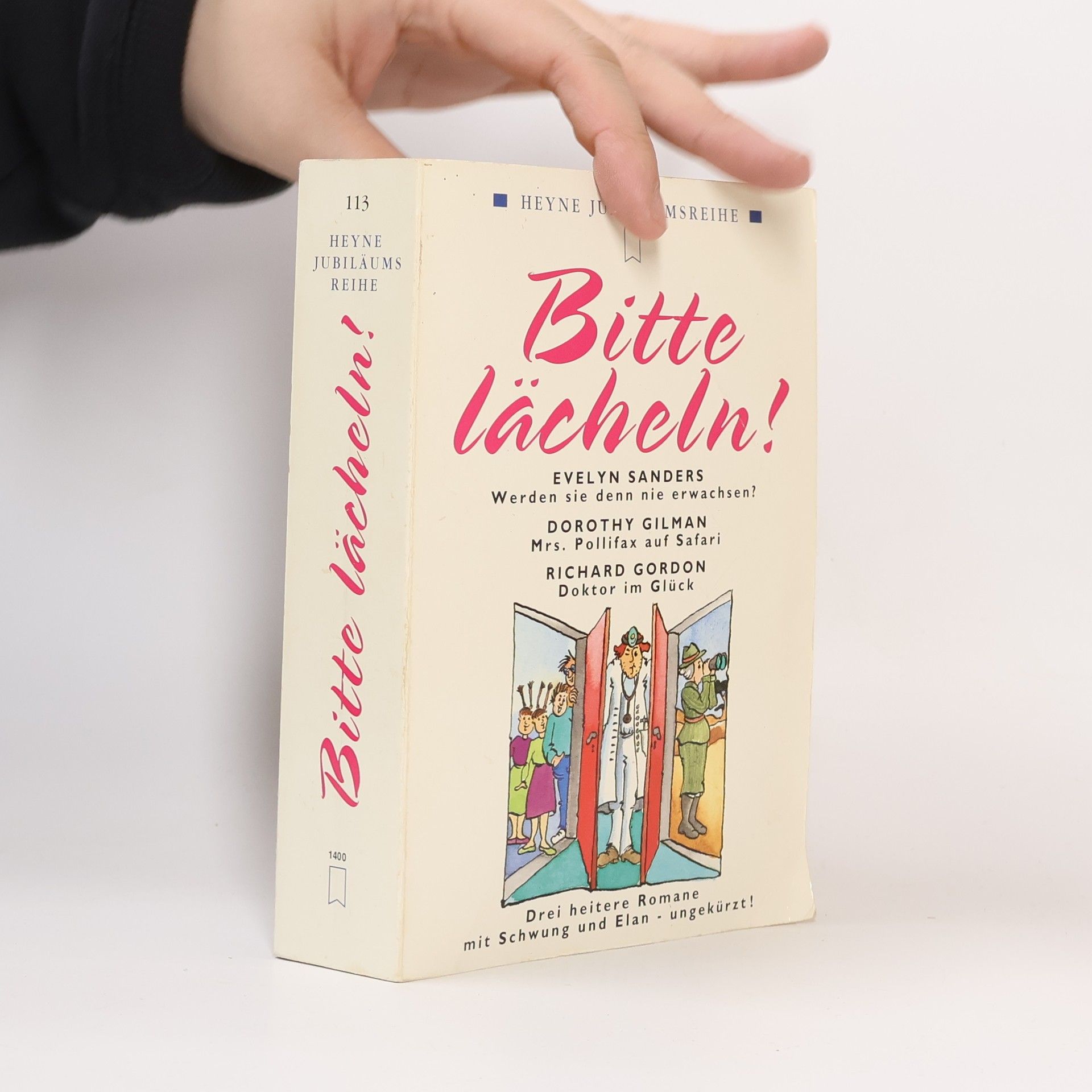 Evelyn Sanders Bitte lächeln!. Werden sie denn nie erwachsen?; Mrs. Pollifax auf Safari; Doktor im Glück. Drei heitere Romane m. Schwung u. Elan