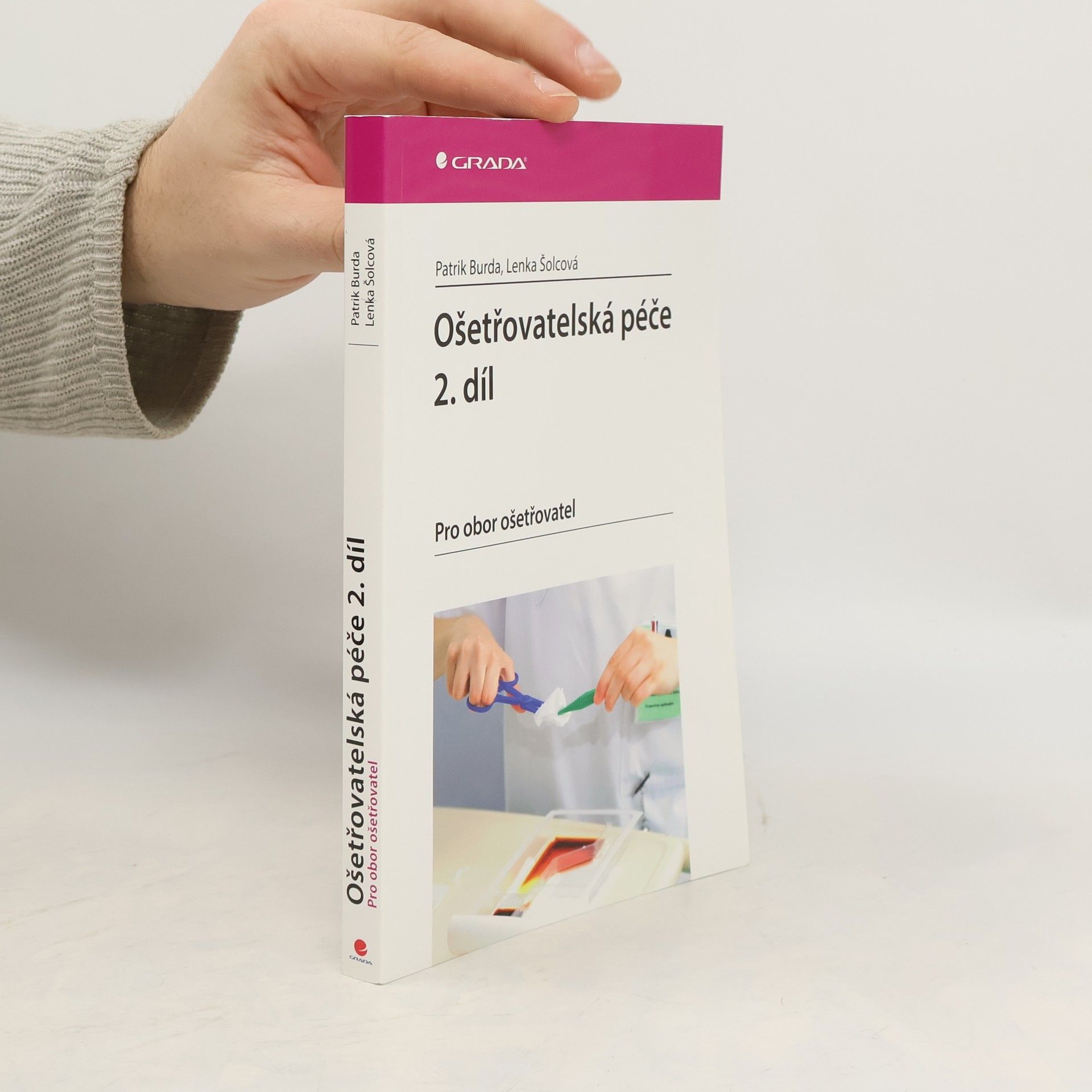 Jana Šolcová Ošetřovatelská péče 2. díl - Pro obor ošetřovatel