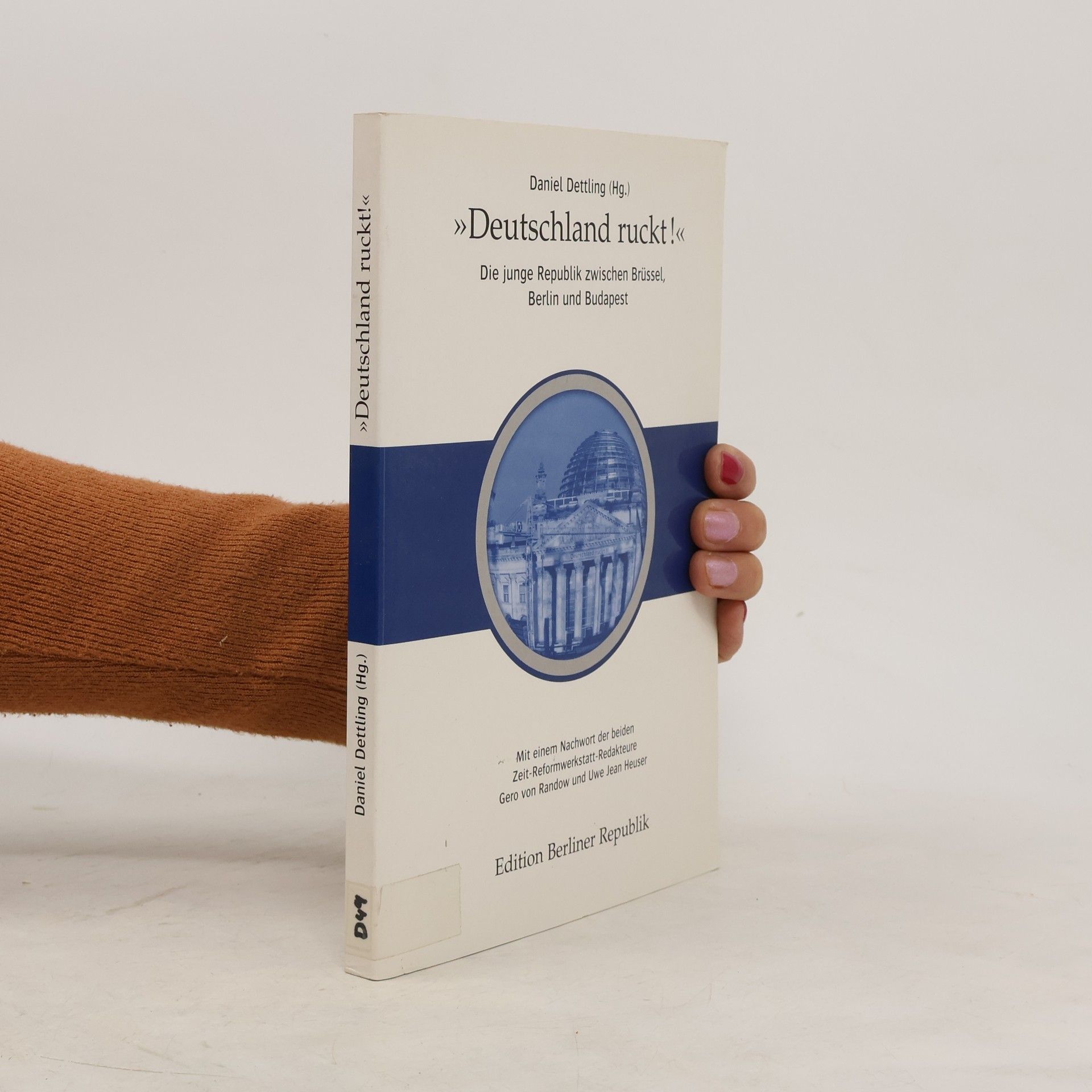 Edition Berliner Republik - 1: Deutschland ruckt