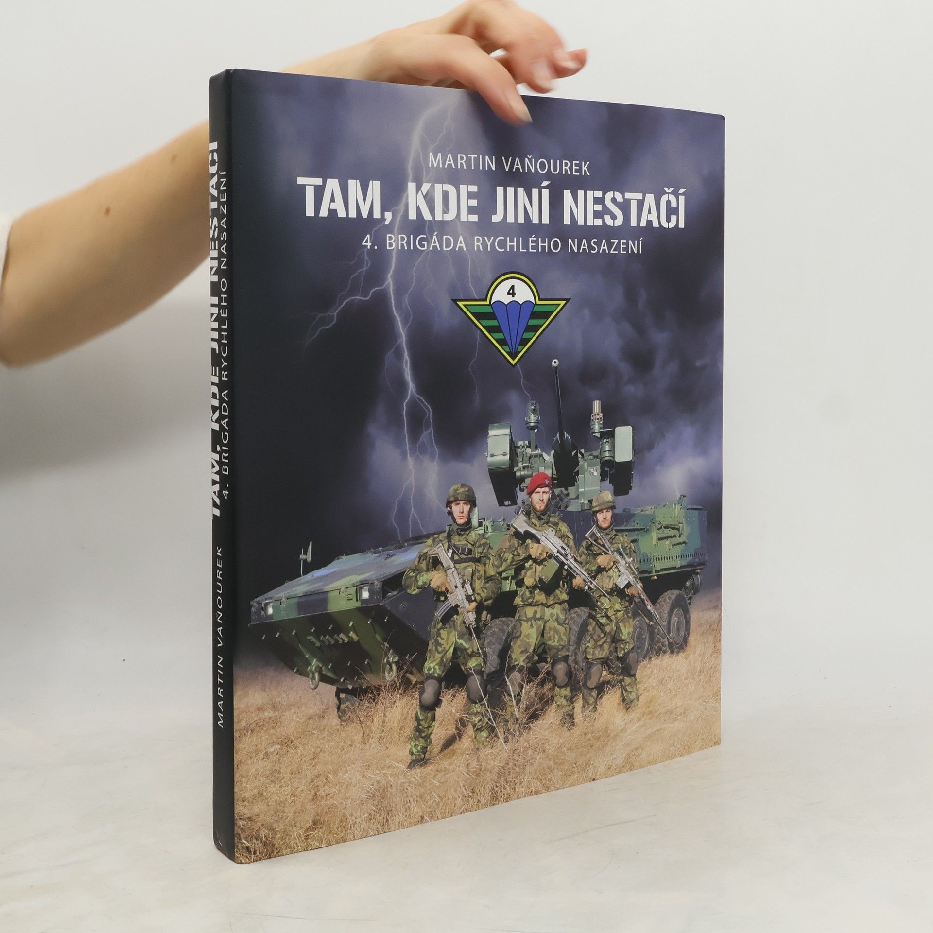 Tam, kde jiní nestačí - 4. brigáda rychlého nasazení
