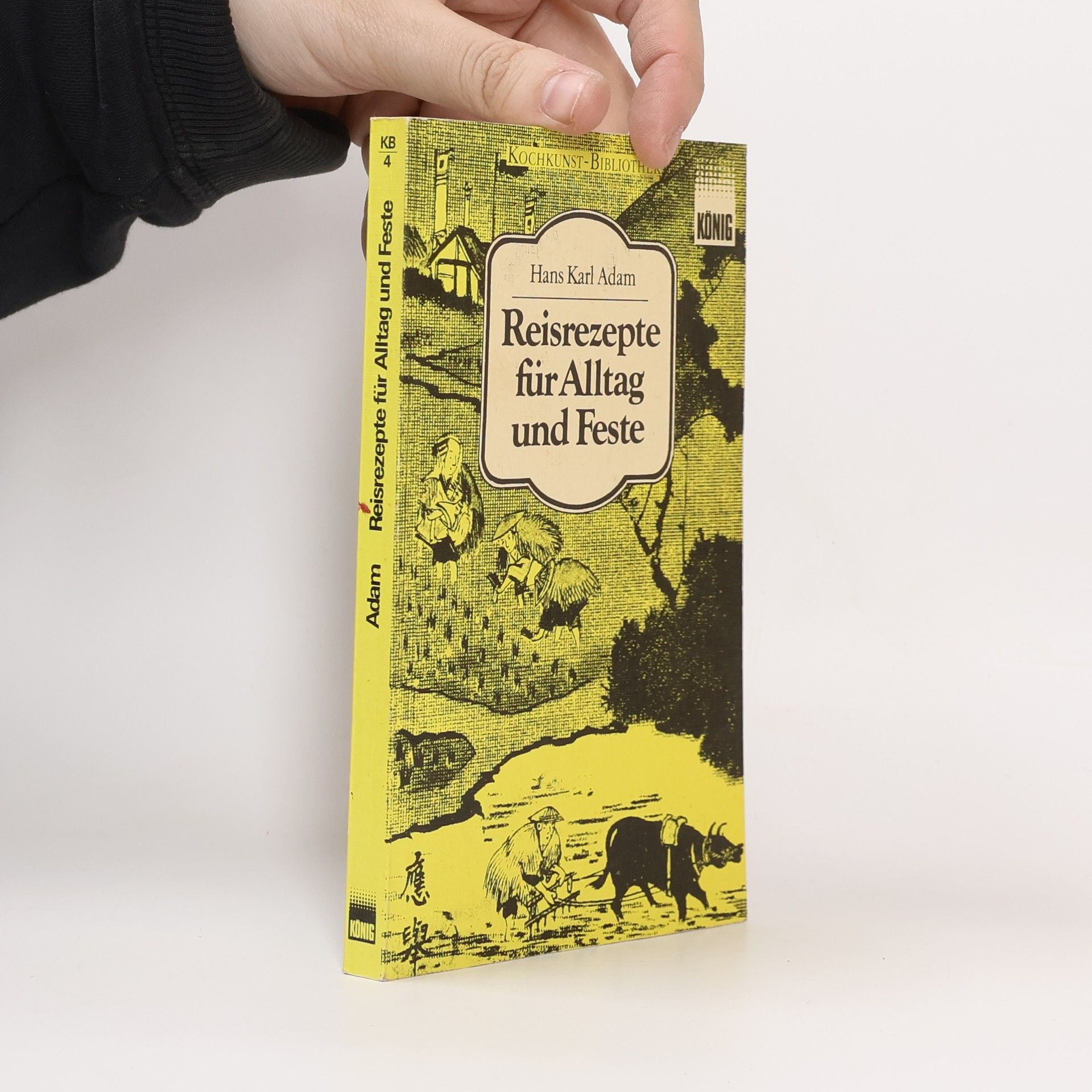 Hans Karl Adam Reisrezepte für Alltag und Feste