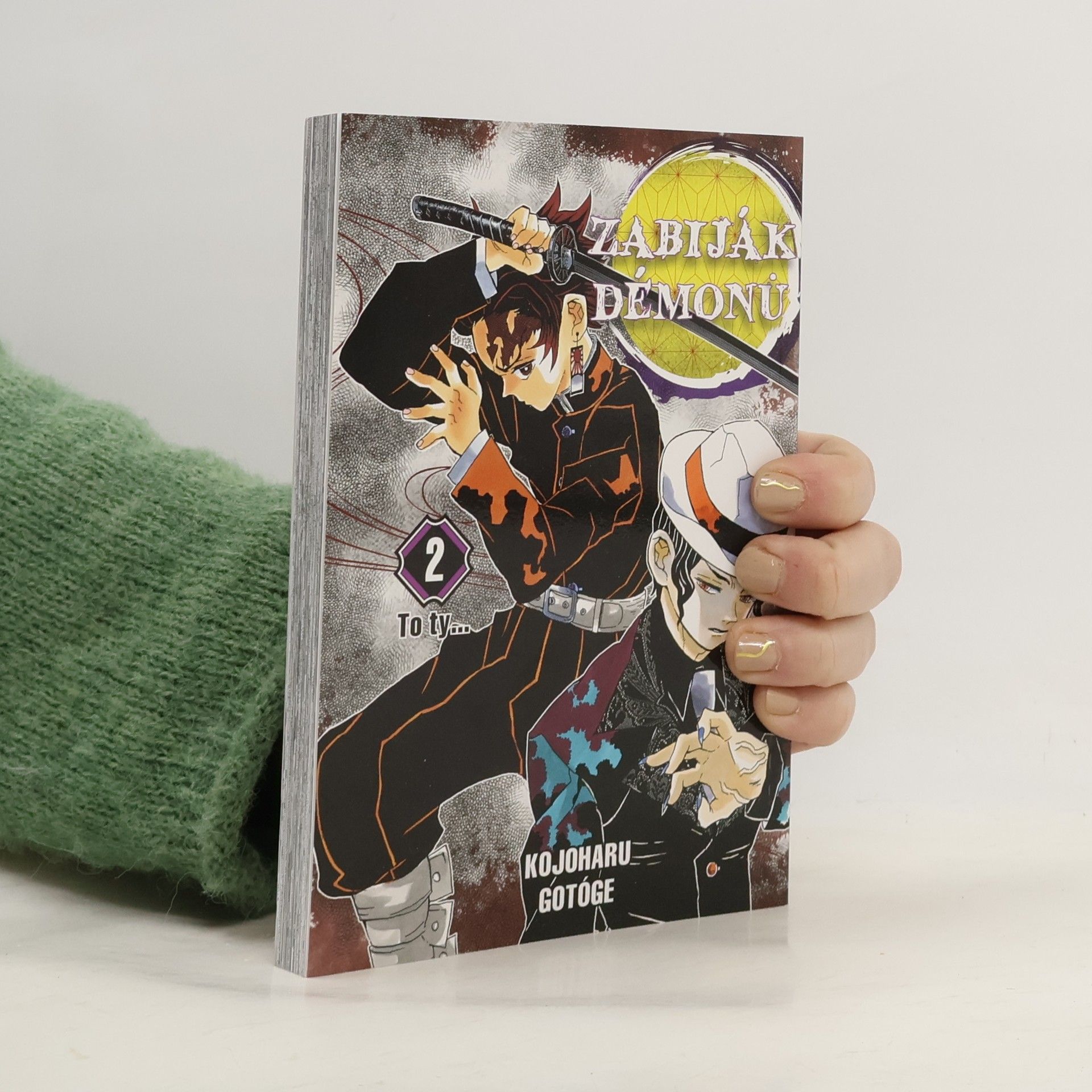 Koyoharu Gotoge Zabiják démonů. 2, To ty...