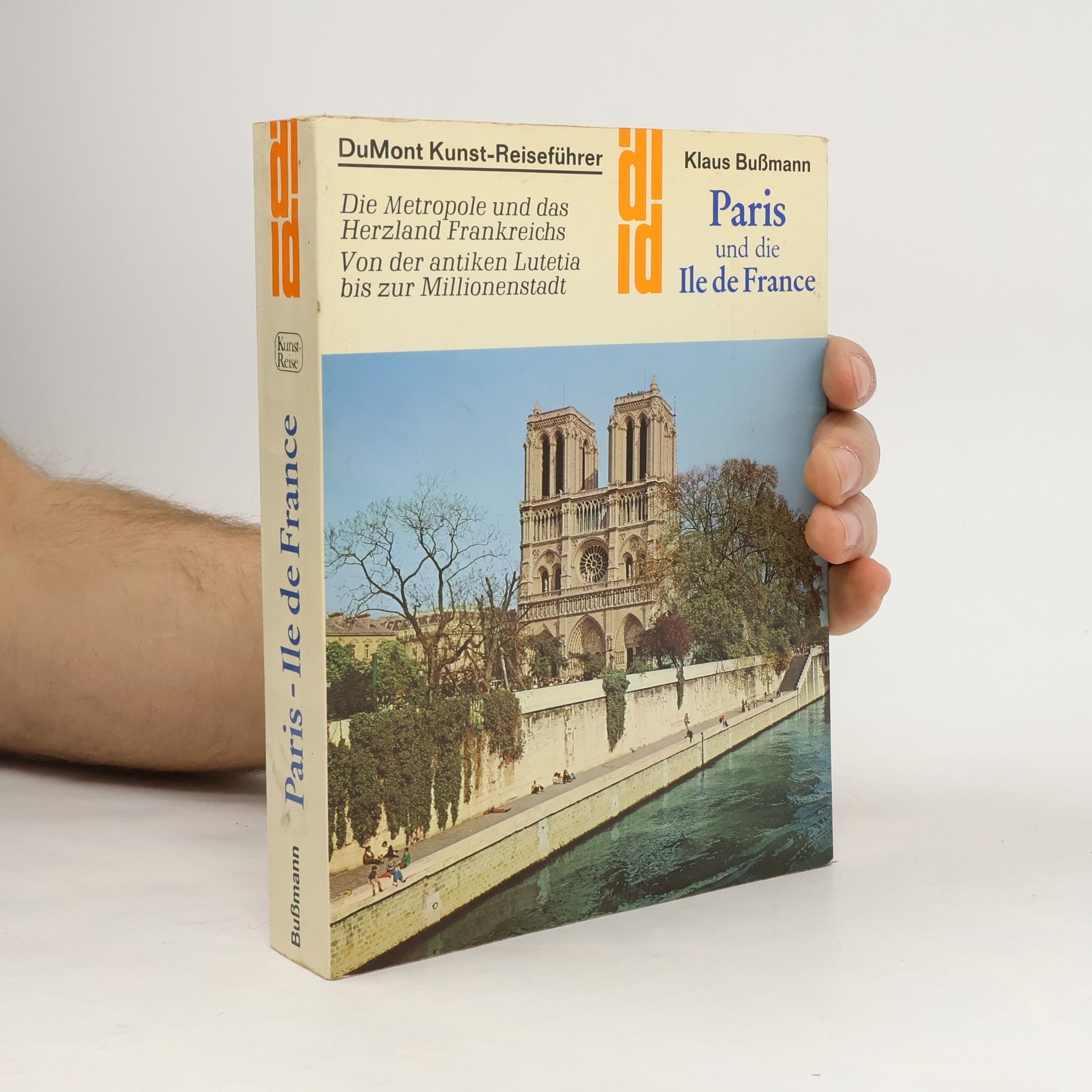 Klaus Bußmann Paris und die Ile de France