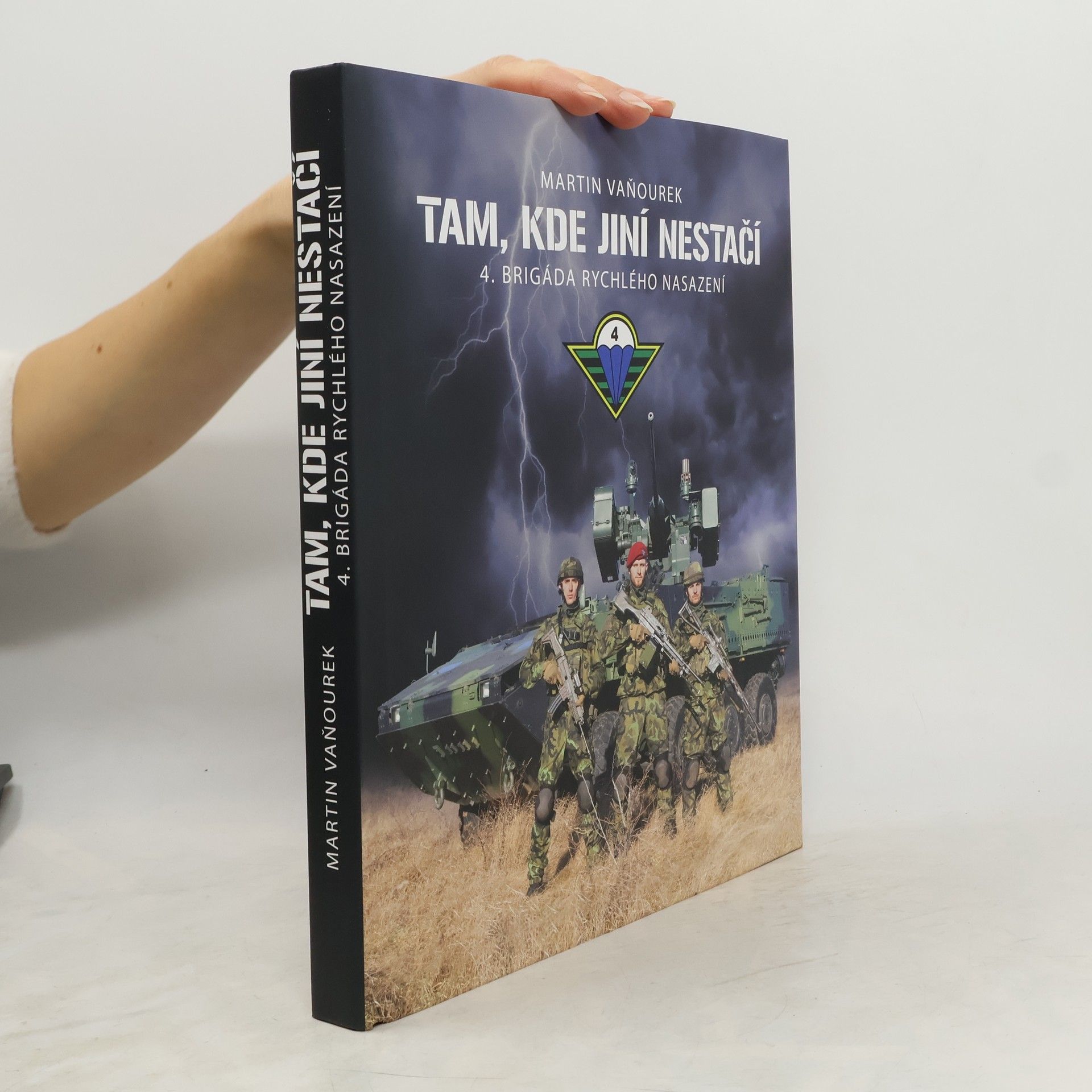 Martin Vaňourek Tam, kde jiní nestačí - 4. brigáda rychlého nasazení