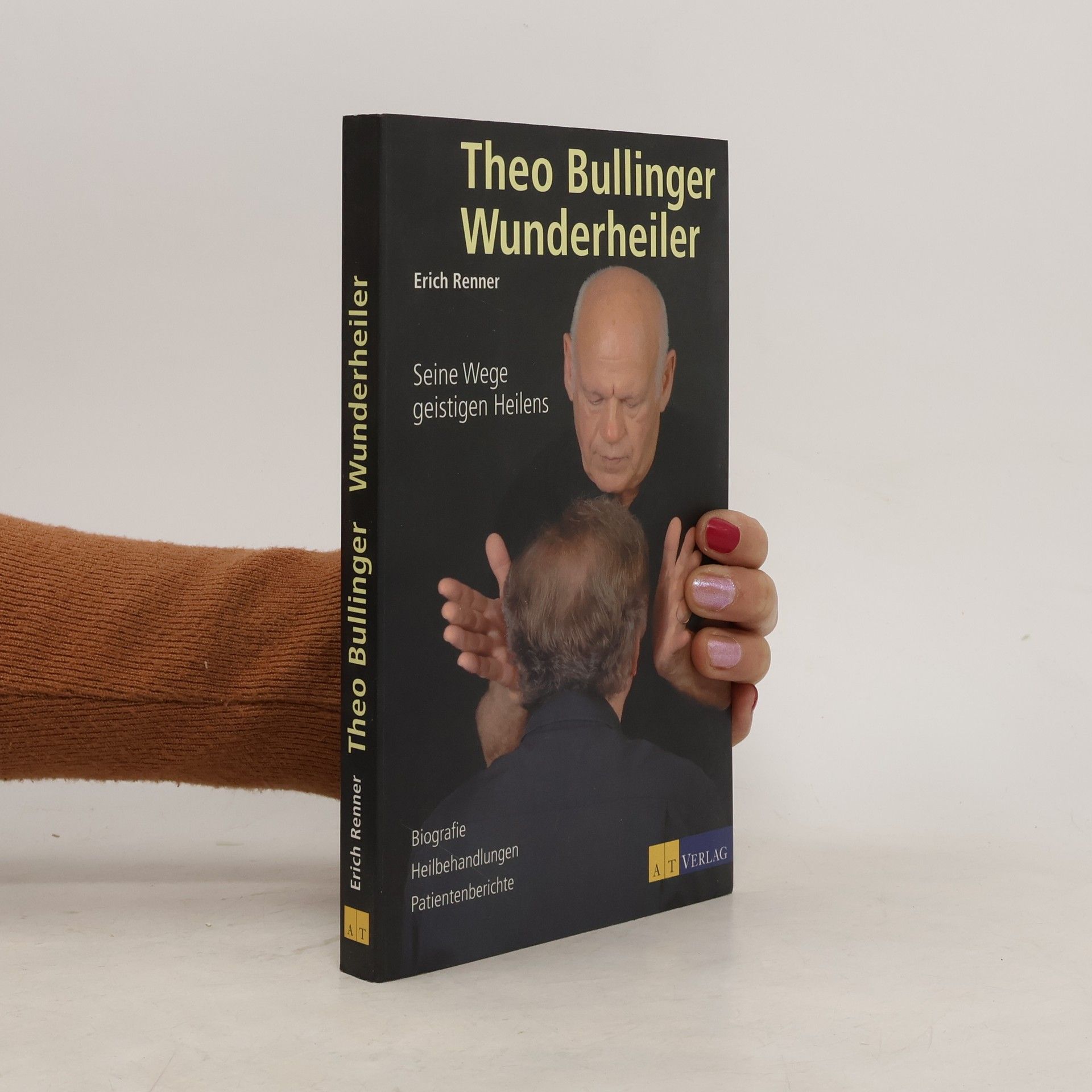 Erich Renner Theo Bullinger - Wunderheiler