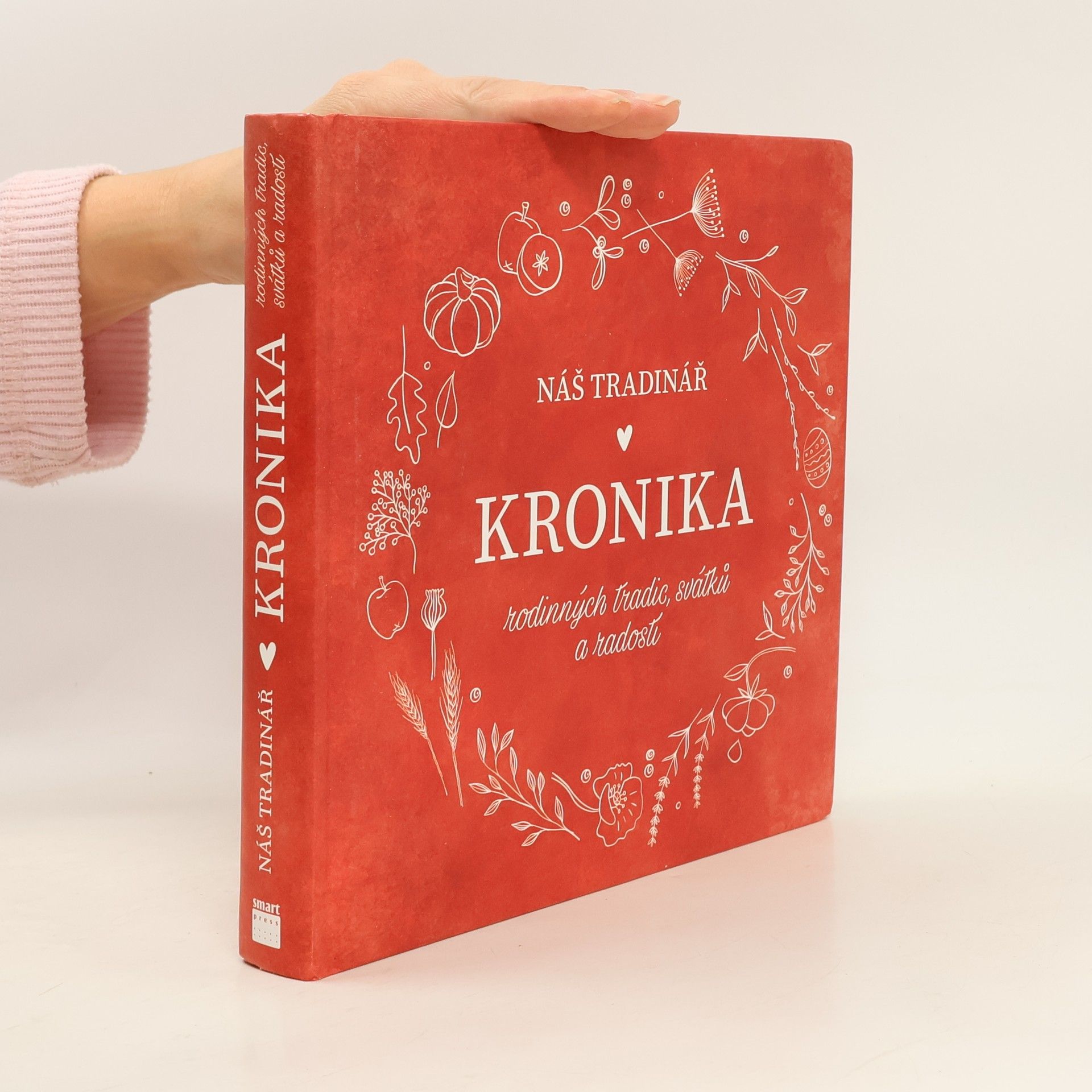 Náš tradinář: Kronika rodinných tradic, svátků a radostí