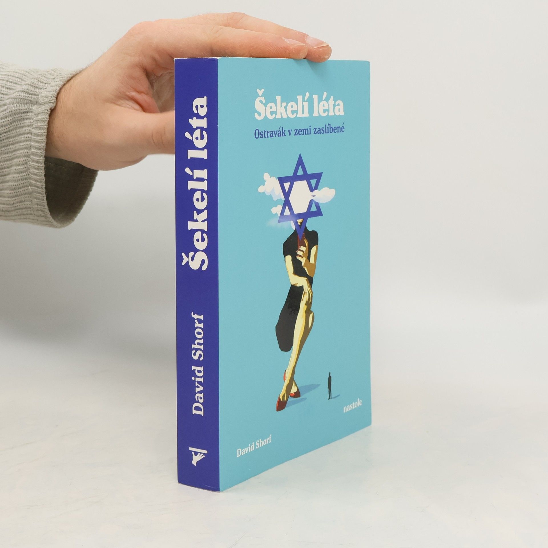 Šekelí léta. ostravák v zemi zaslíbené