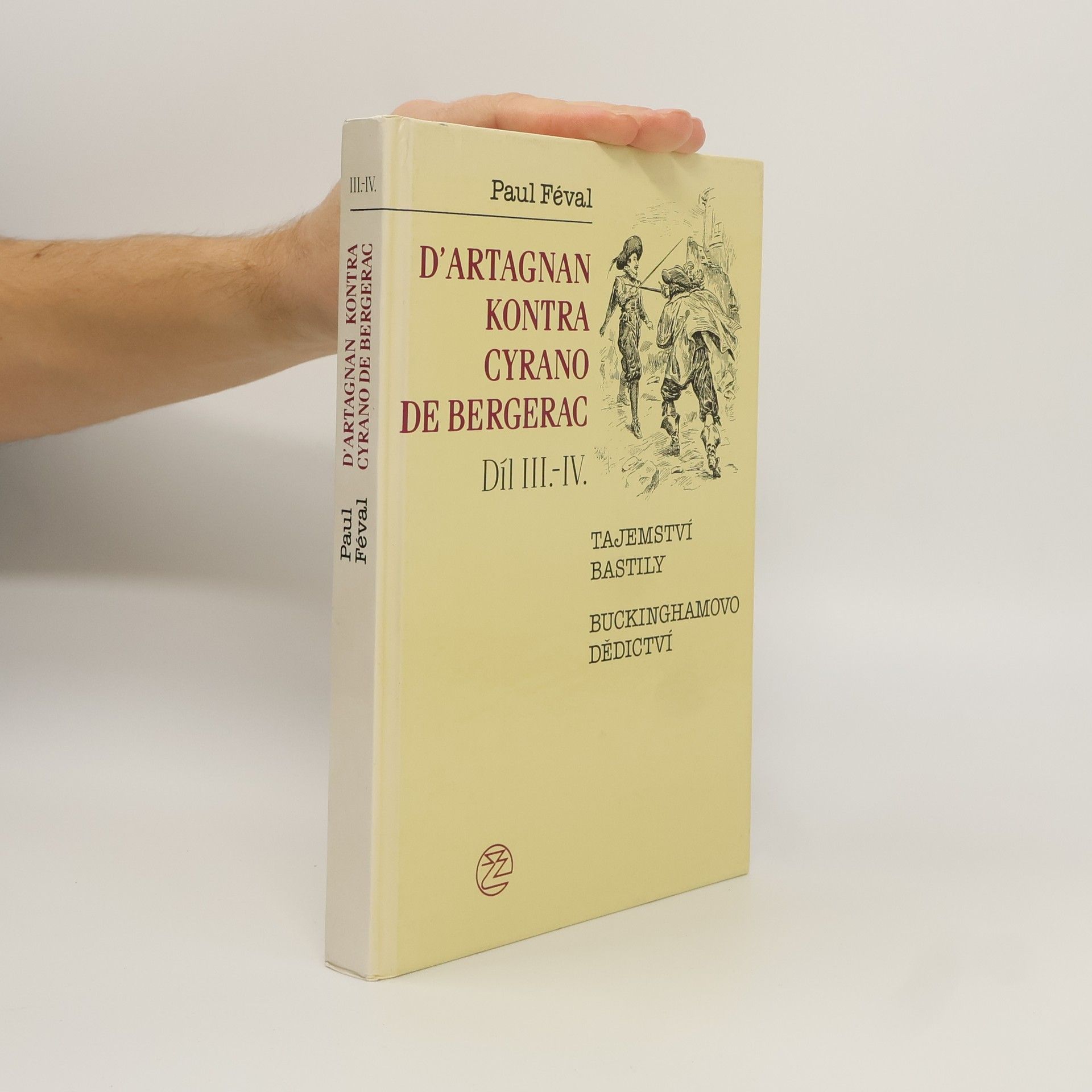 Paul Féval D'Artagnan kontra Cyrano de Bergerac. Díl III-IV, Tajemství Bastily, Buckinghamovo dědictví