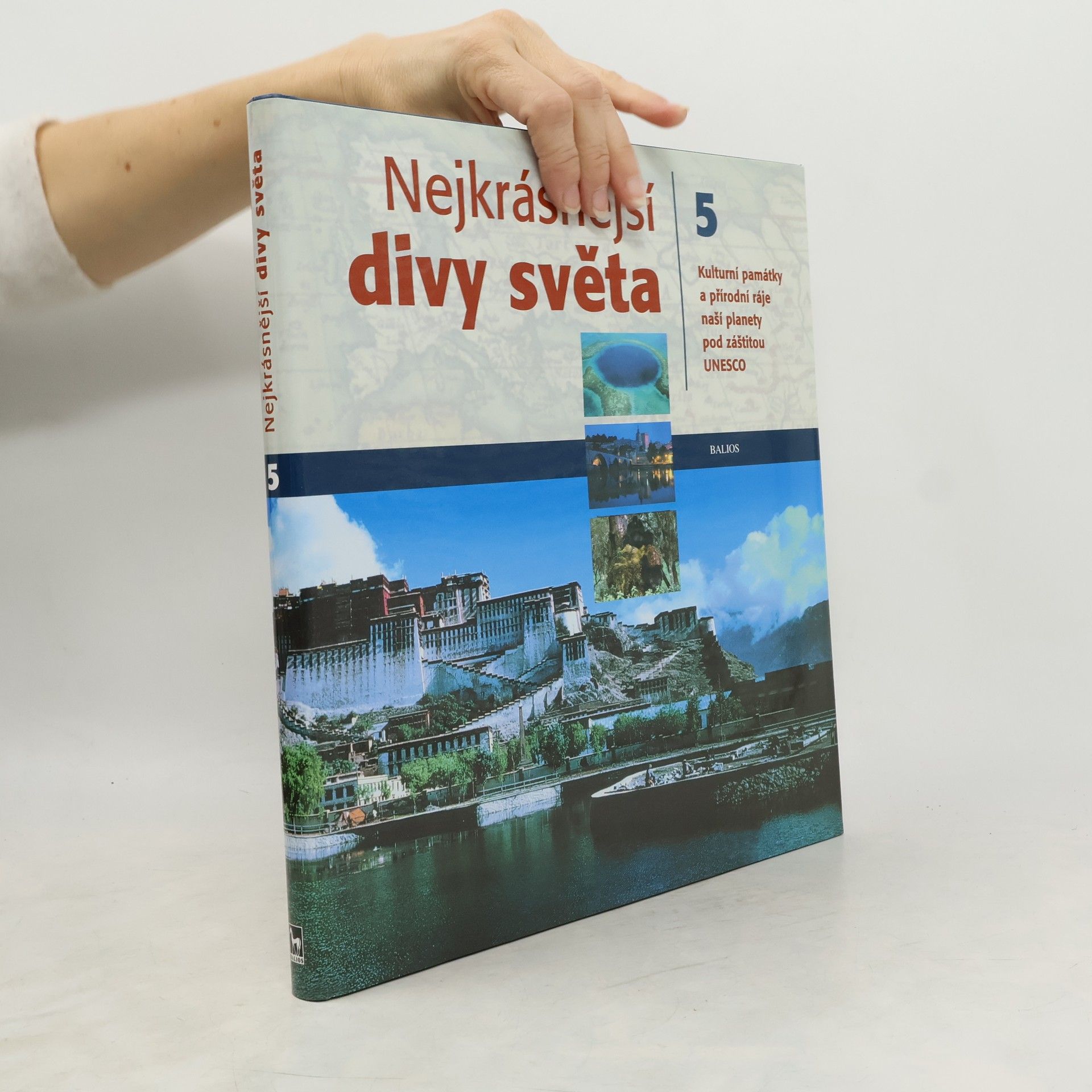 AA.VV. Nejkrásnější divy světa. kulturní památky a přírodní ráje naší planety pod záštitou UNESCO díl 5