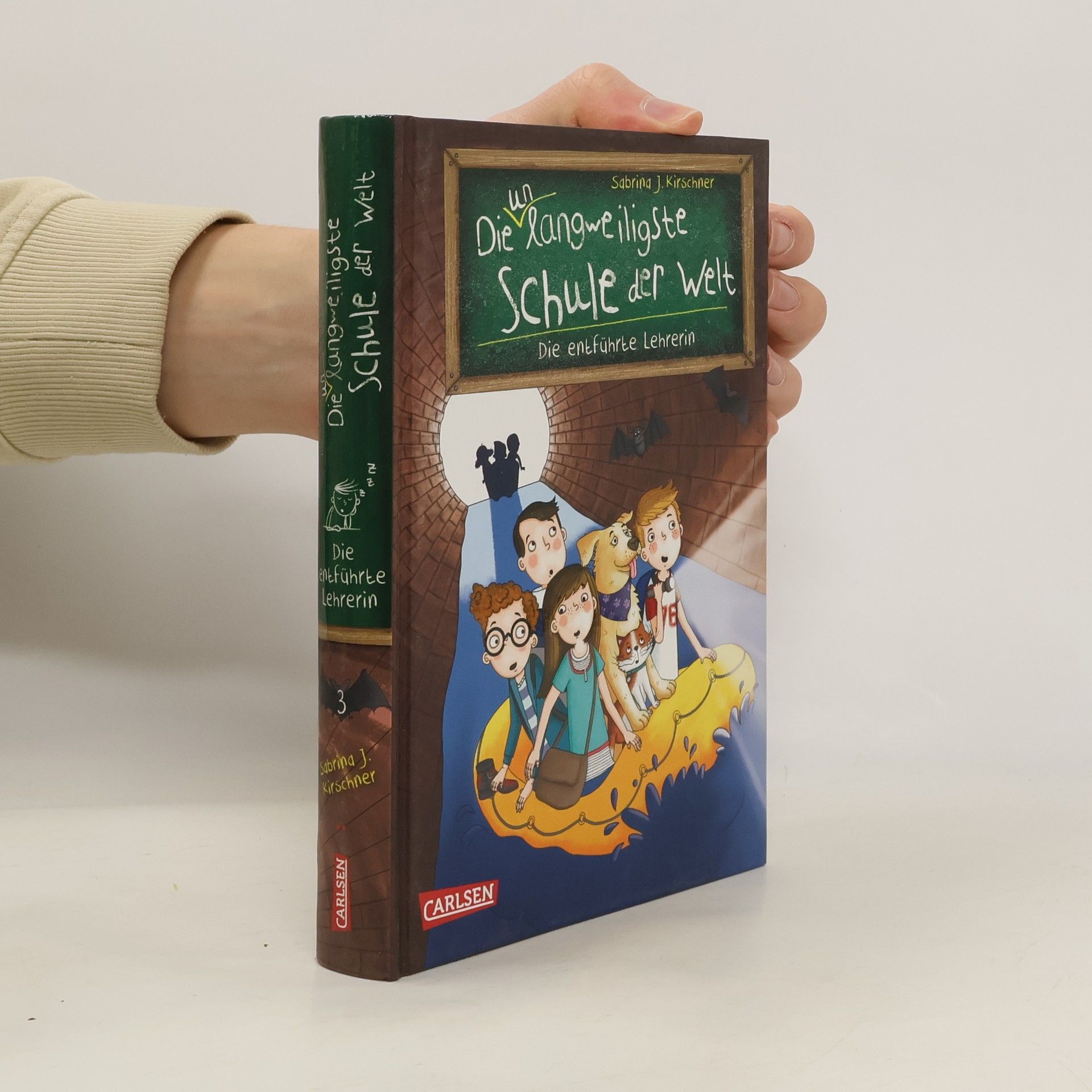 Sabrina J. Kirschner Die unlangweiligste Schule der Welt 3. Die entführte Lehrerin