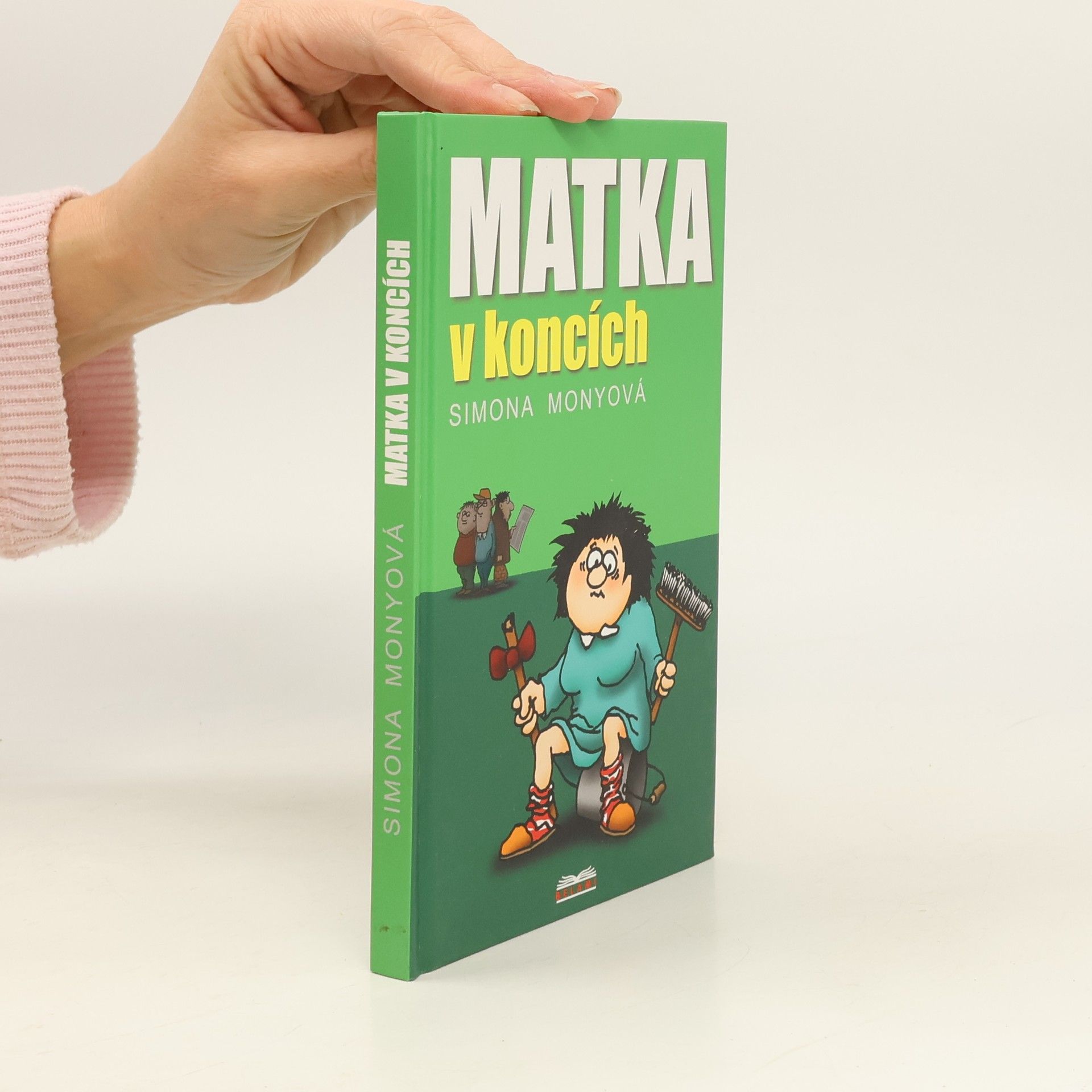 Simona Monyová Matka v koncích