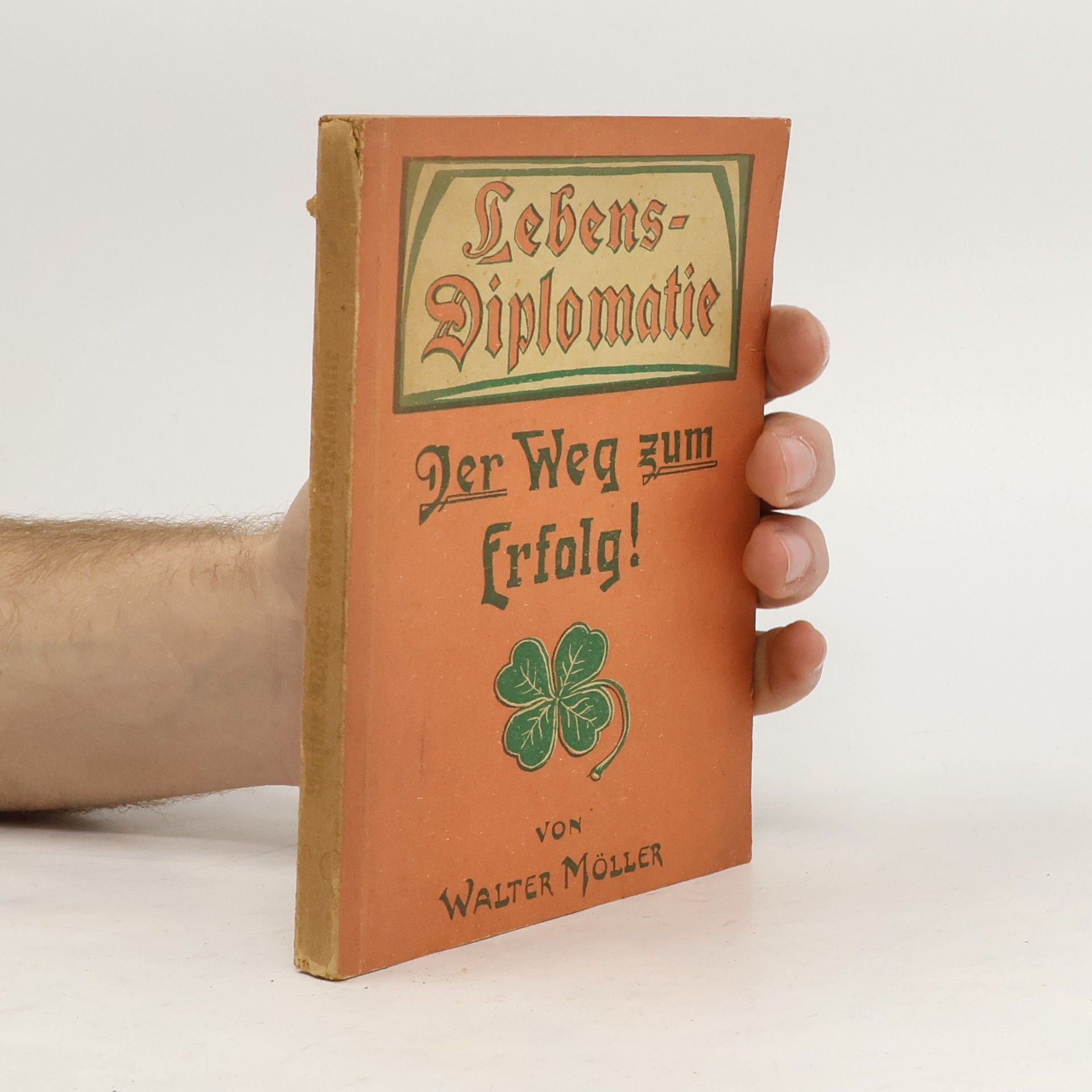 Walter Möller Lebensdiplomatie. der Weg zum Erfolg