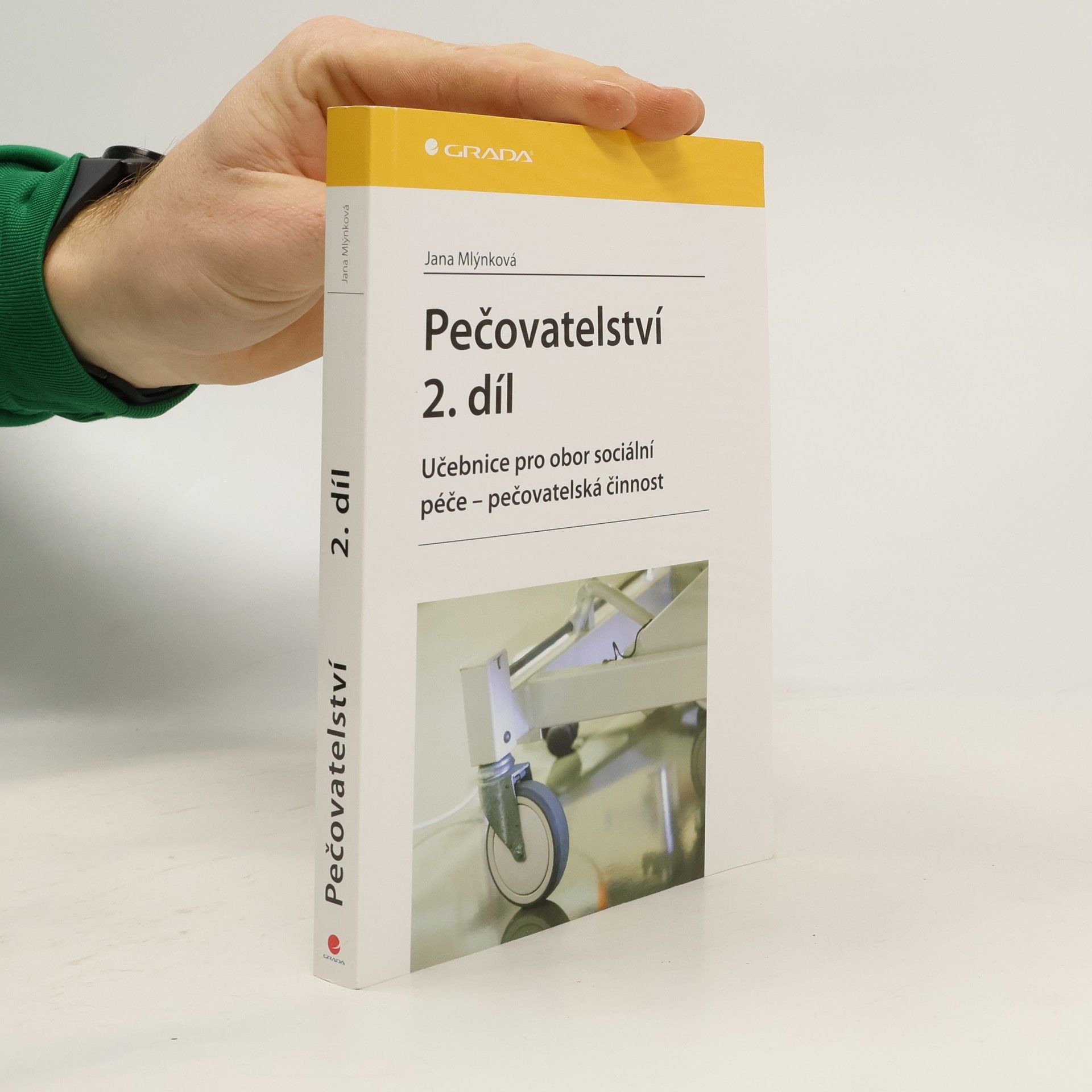 Pečovatelství 2. díl: Učebnice pro obor sociální péče - pečovatelská činnost