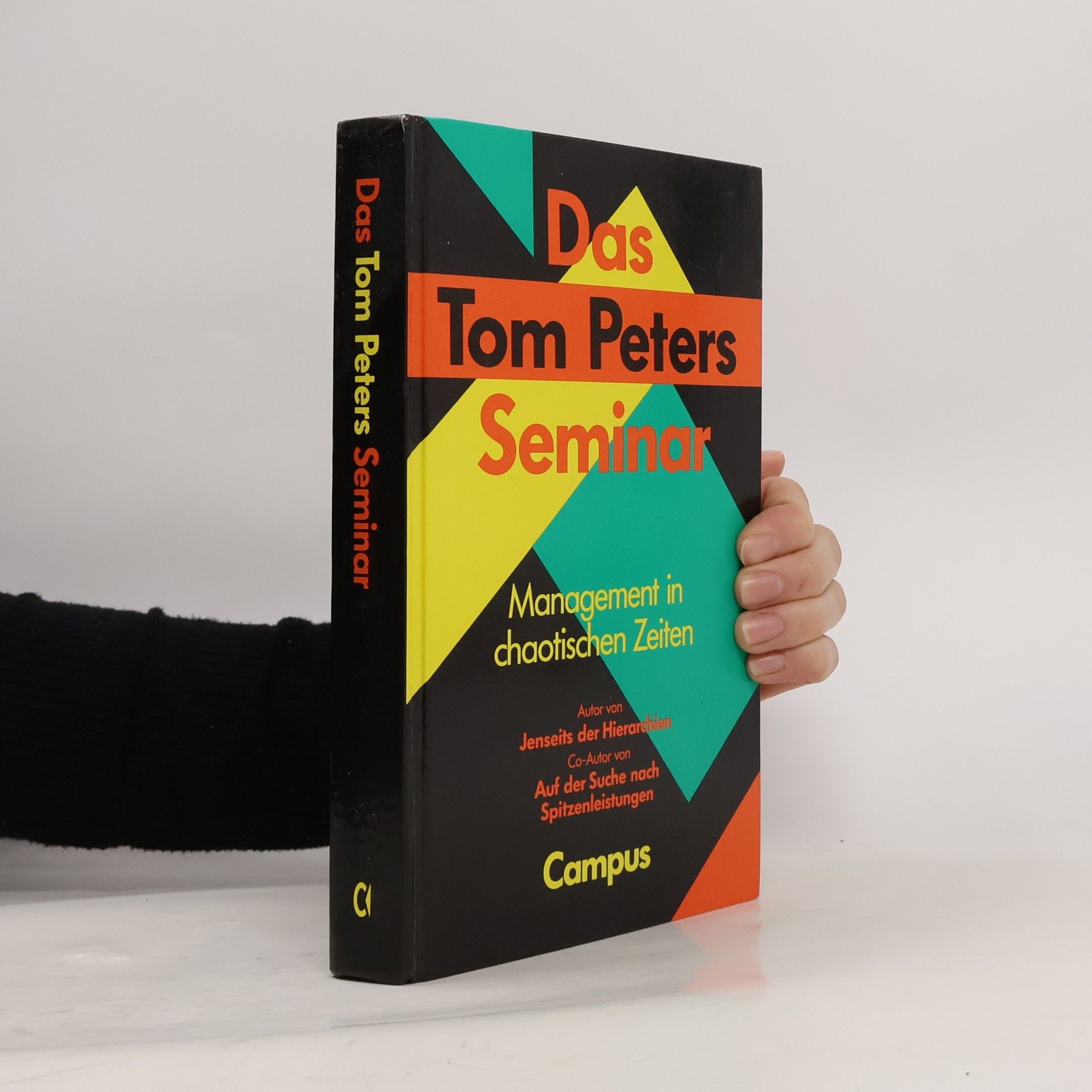 Thomas J. Peters Das Tom-Peters-Seminar