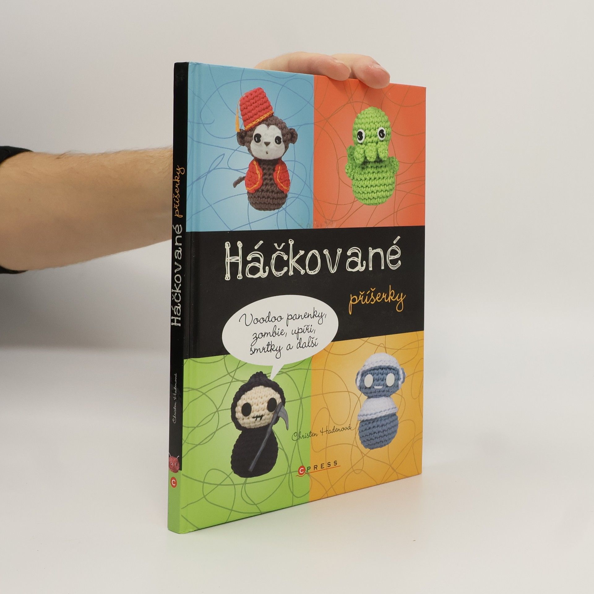 Christen Haden Háčkované příšerky: voodoo panenky, zombie, upíři, smrtky a další