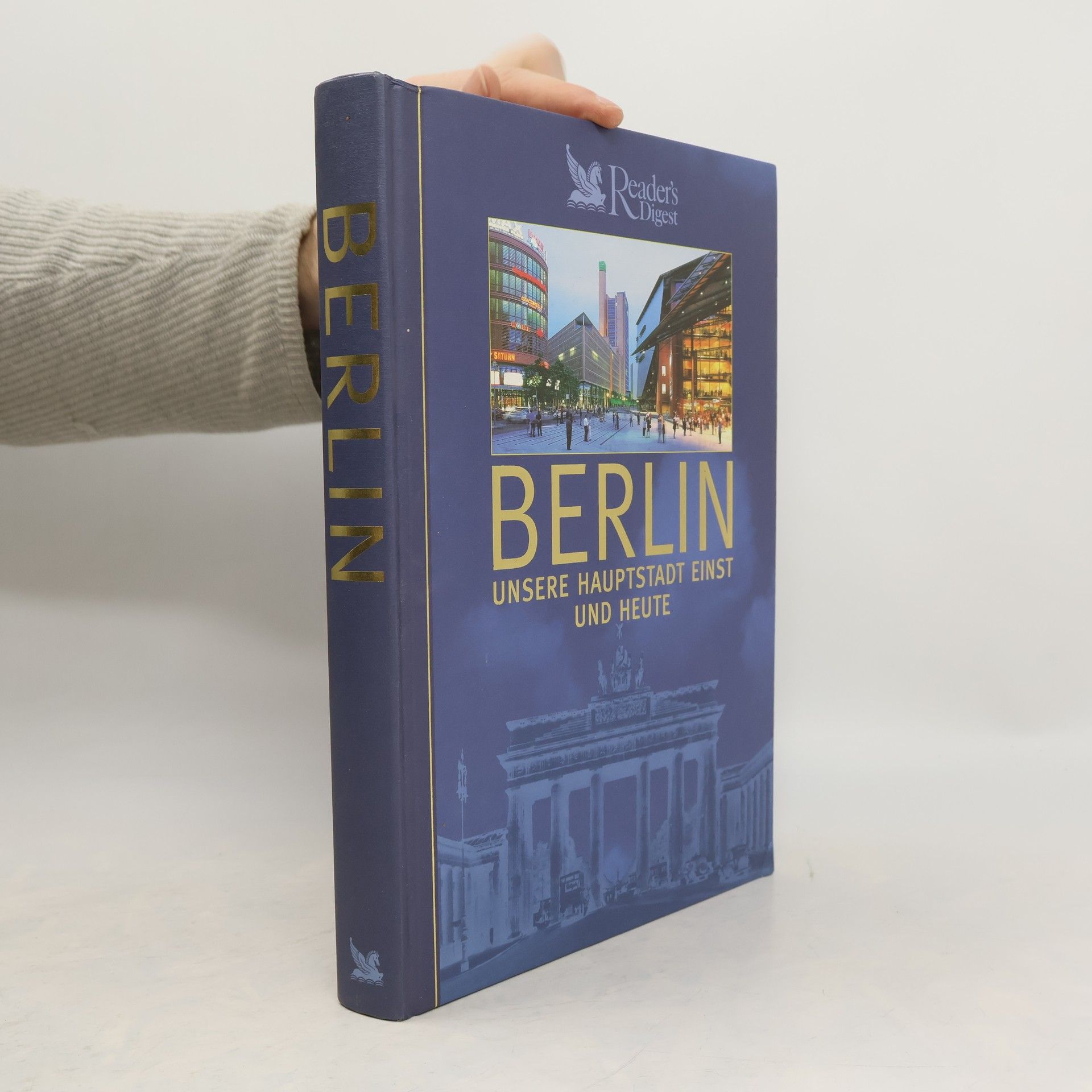 Various authors Berlin. Unsere Hauptstadt einst uns heute