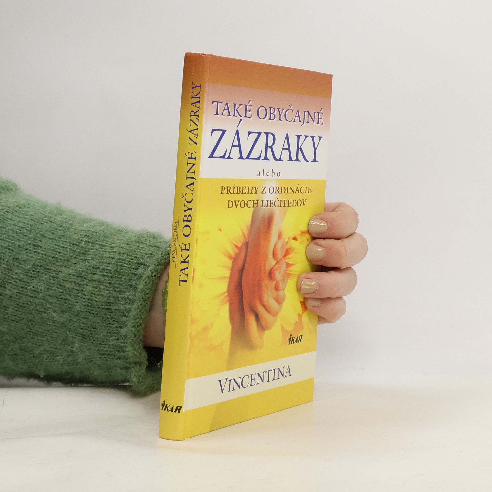 Vincentina Také obyčajné zázraky alebo príbehy z ordinácie dvoch liečiteľov