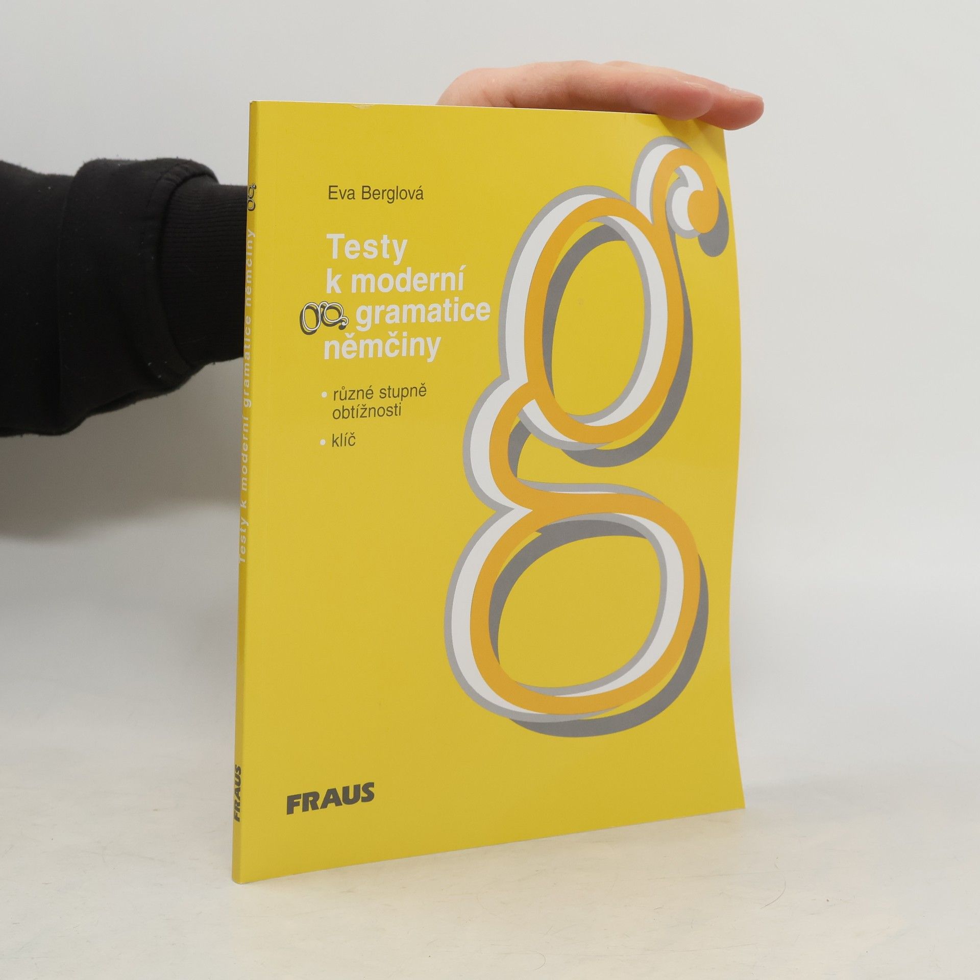 Testy k moderní gramatice němčiny : různé stupně obtížnosti, klíč