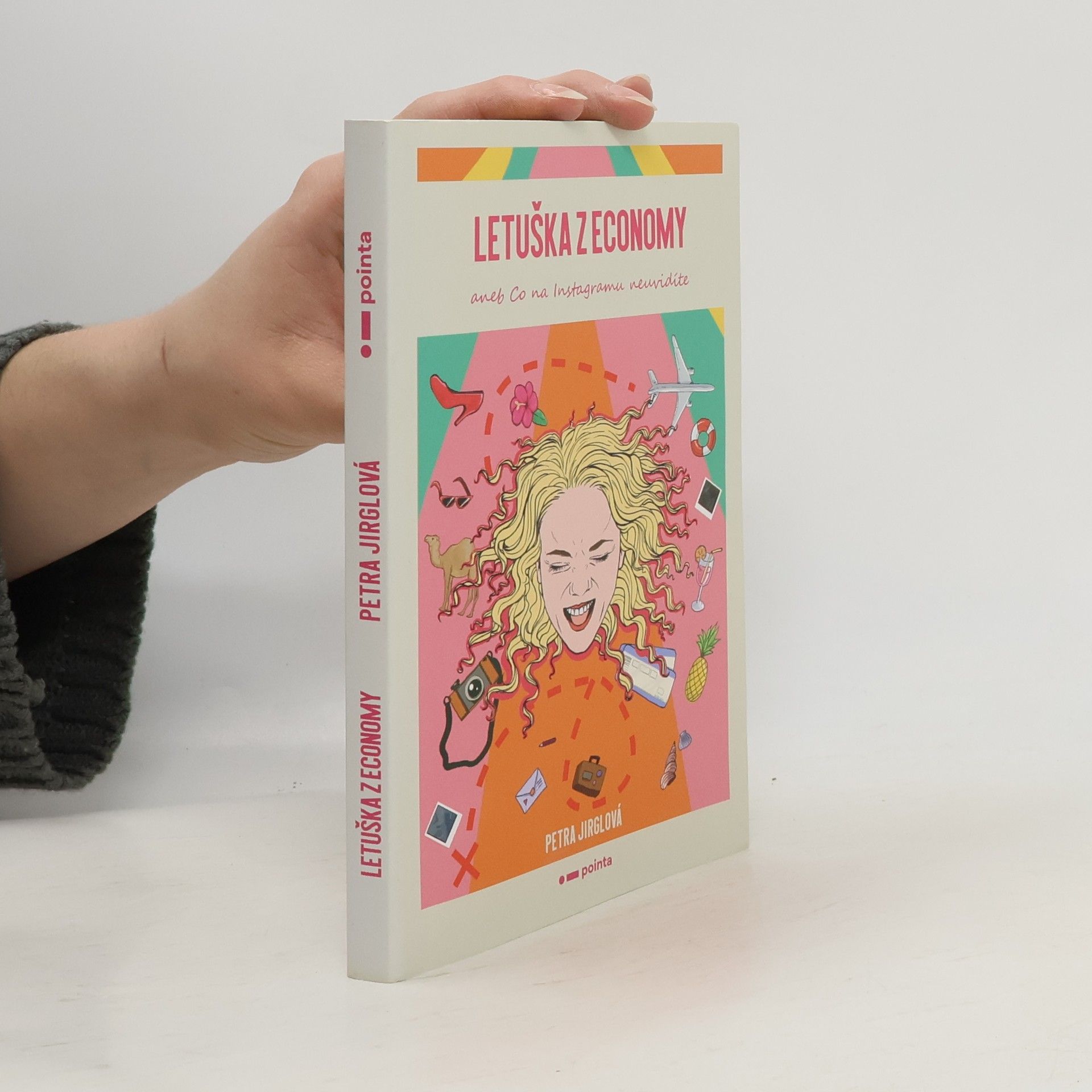 Petra Jirglová Letuška z economy, aneb, Co na Instagramu neuvidíte
