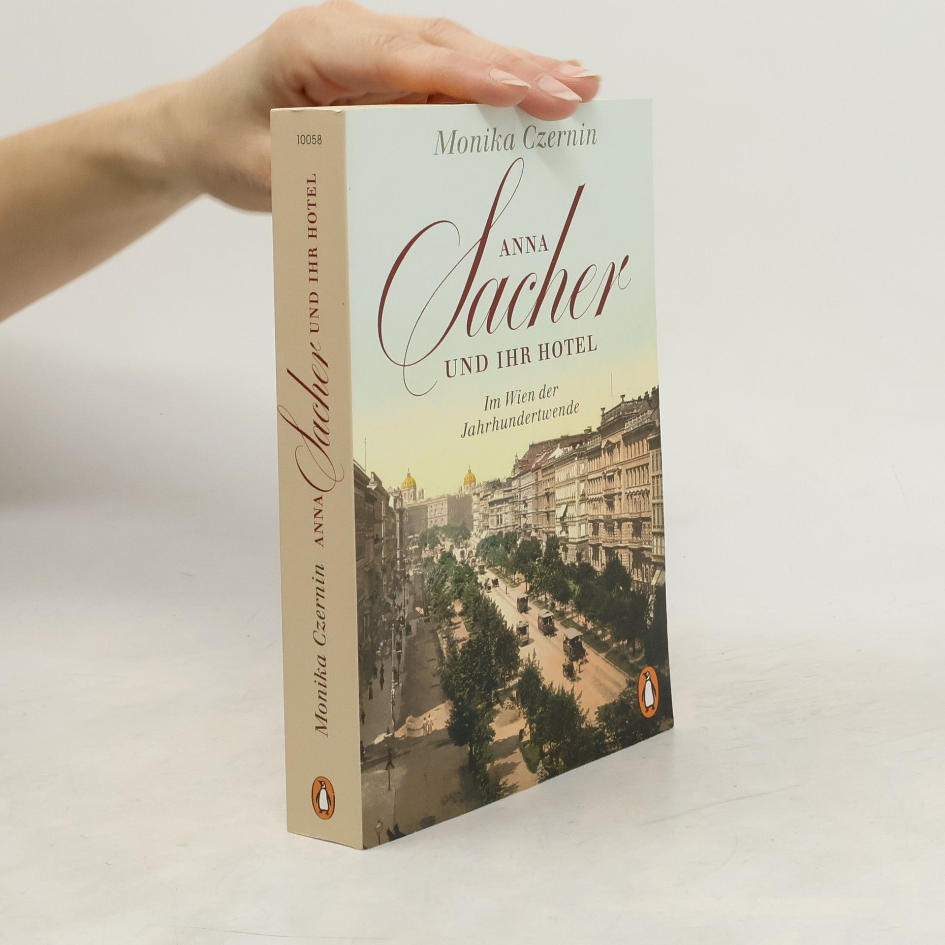 Monika Czernin Anna Sacher und ihr Hotel : im Wien der Jahrhundertwende