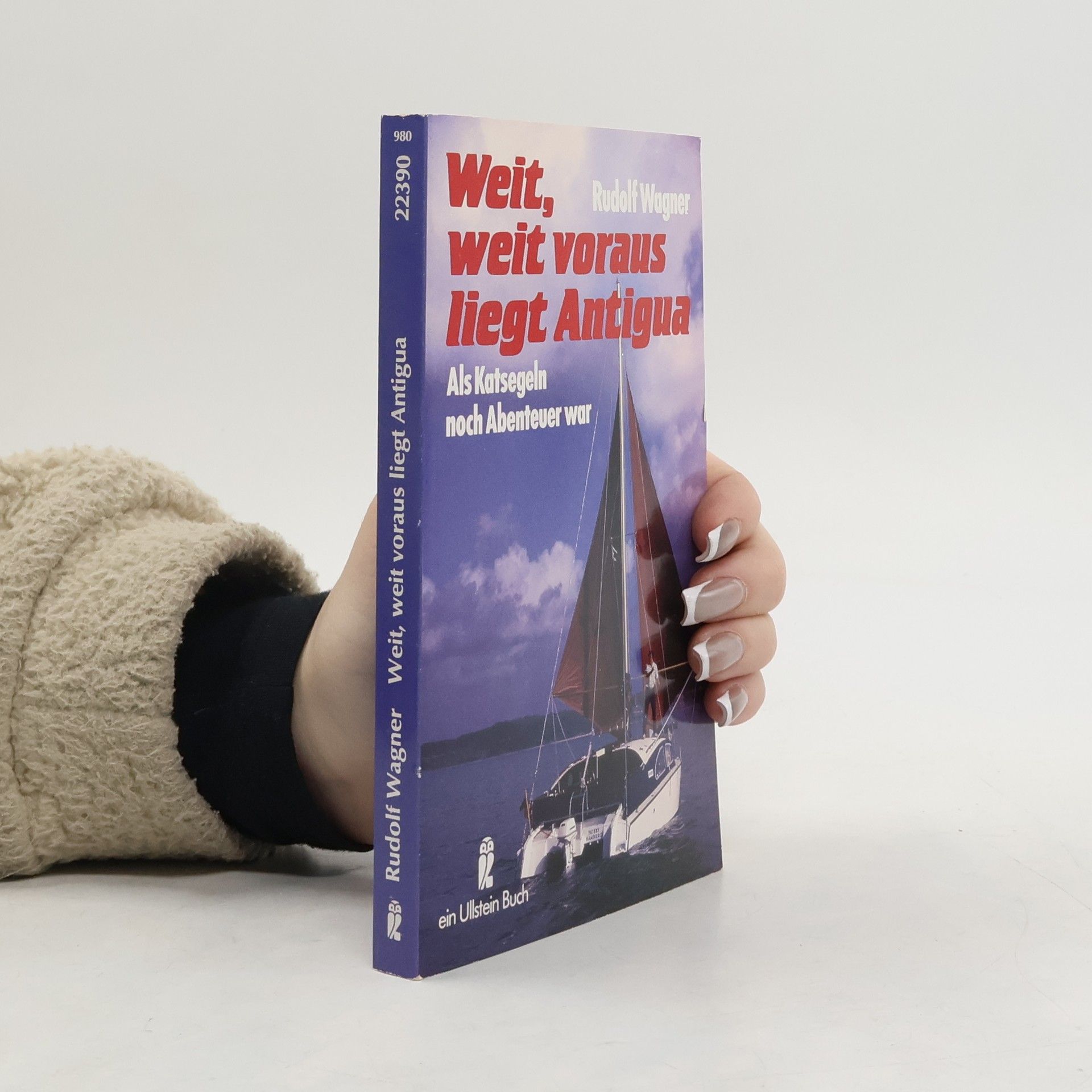 Rudolf Wagner Weit, weit voraus liegt Antigua