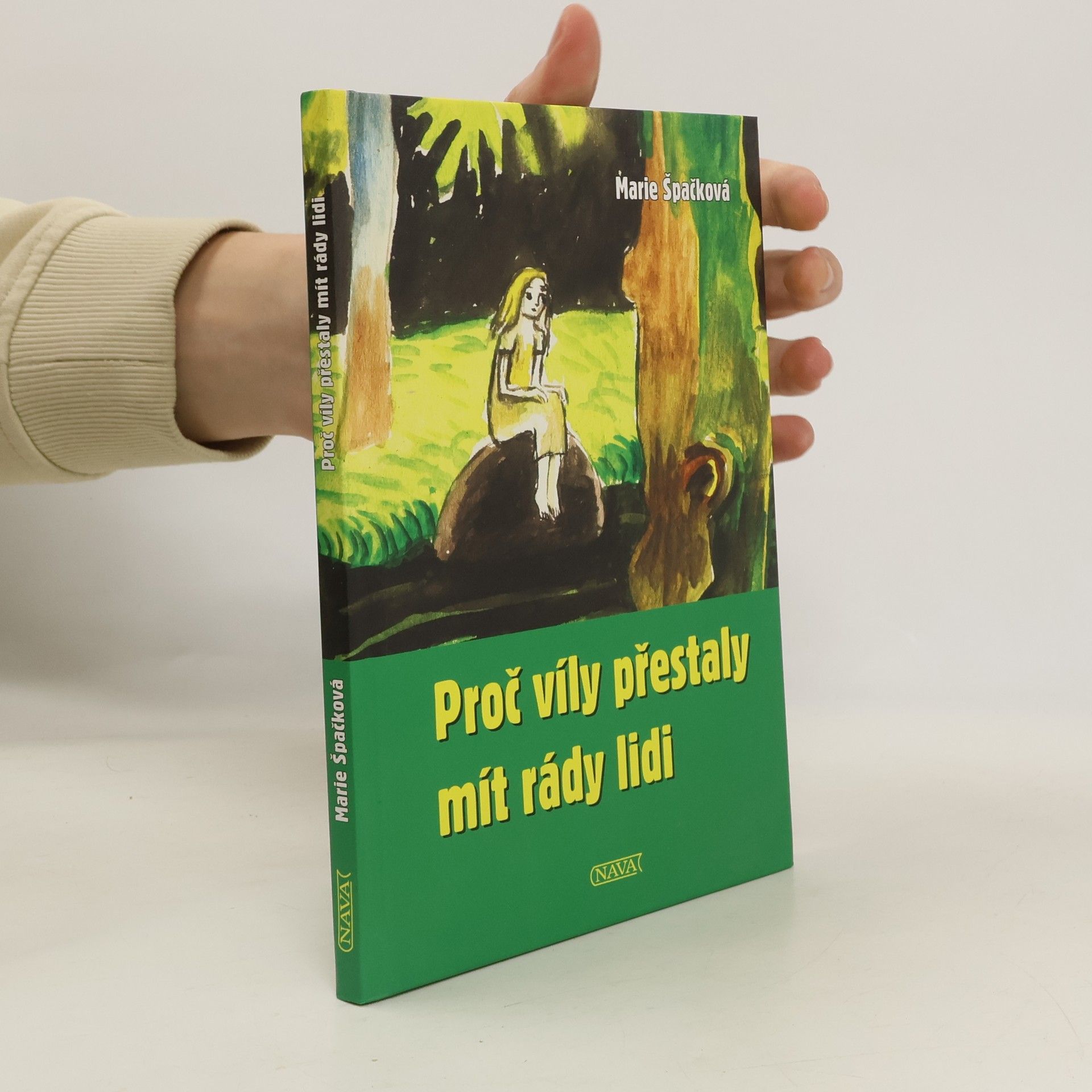 Marie Špačková Proč víly přestaly mít rády lidi : pohádkové příběhy inspirované slovanským bájeslovím