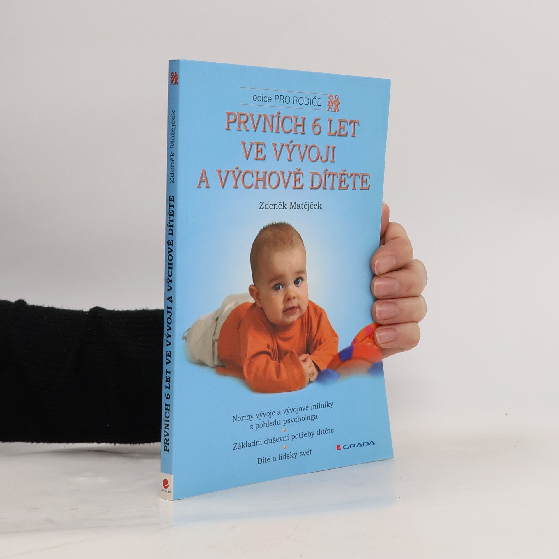 Zdeněk Matějček Prvních 6 let ve vývoji a výchově dítěte