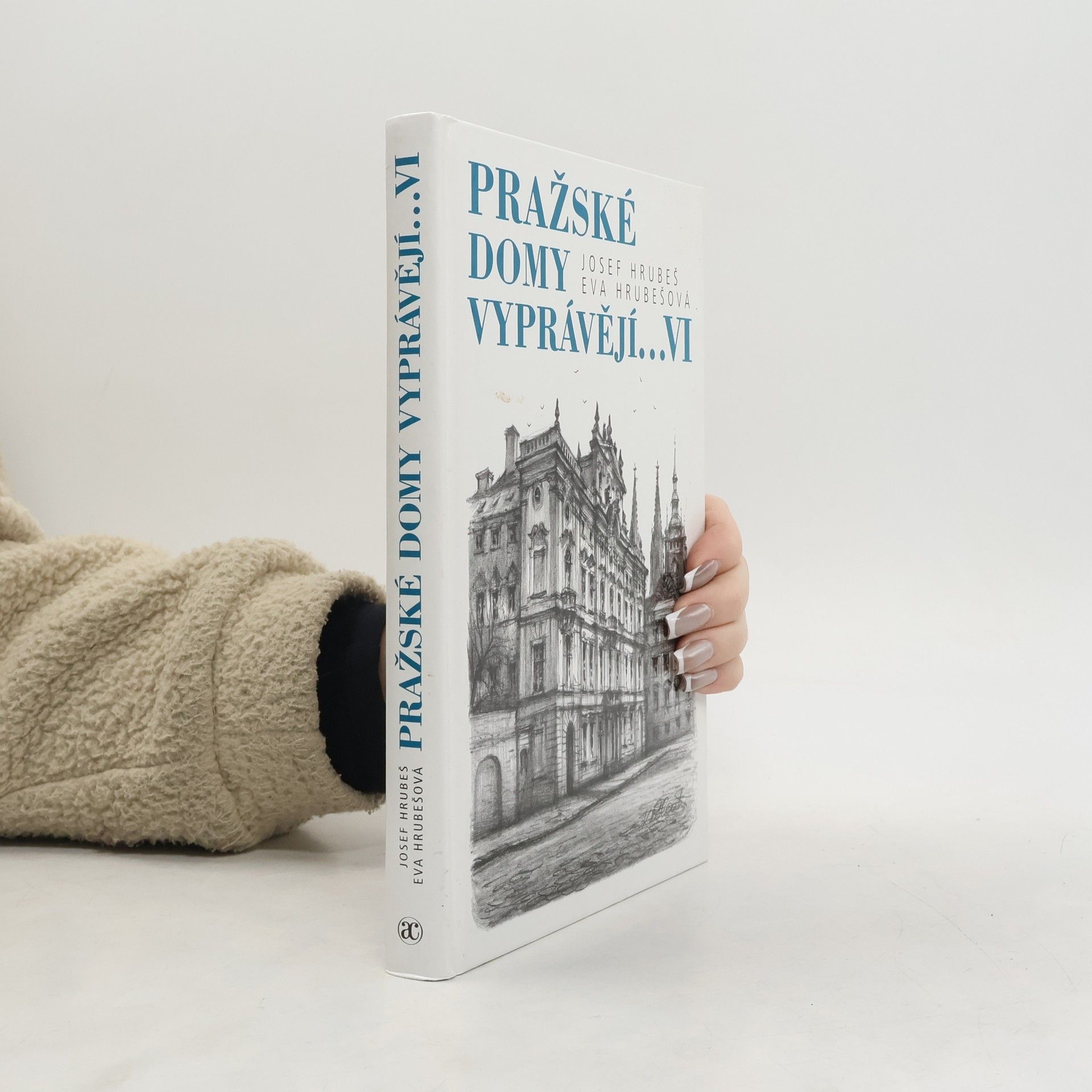 Josef Hrubeš Pražské domy vyprávějí...VI.díl