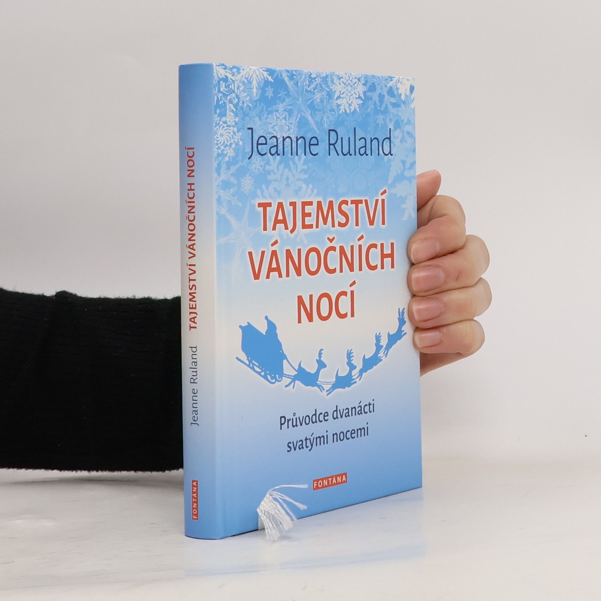 Jeanne Ruland Tajemství vánočních nocí : průvodce dvanácti svatými nocemi