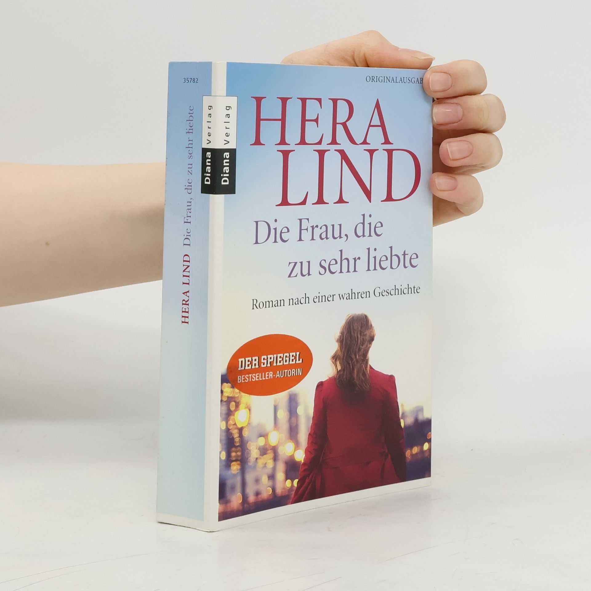 Hera Lind Die Frau, die zu sehr liebte
