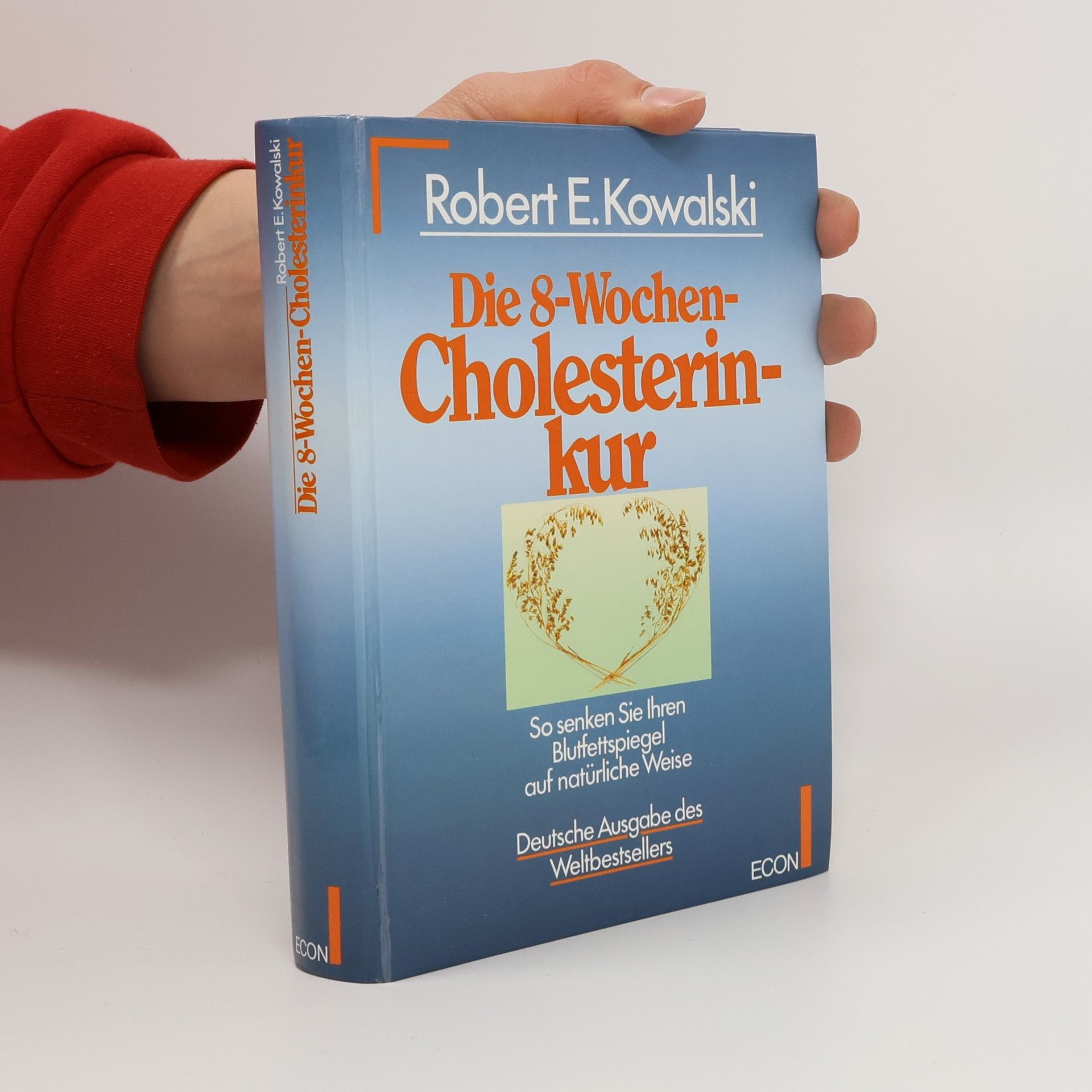 Robert E. Kowalski Die 8-Wochen-Cholesterinkur