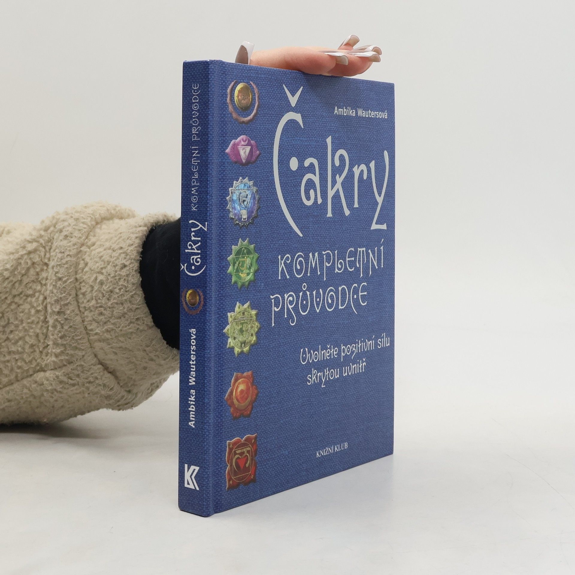 Ambika Wauters Čakry. Kompletní průvodce