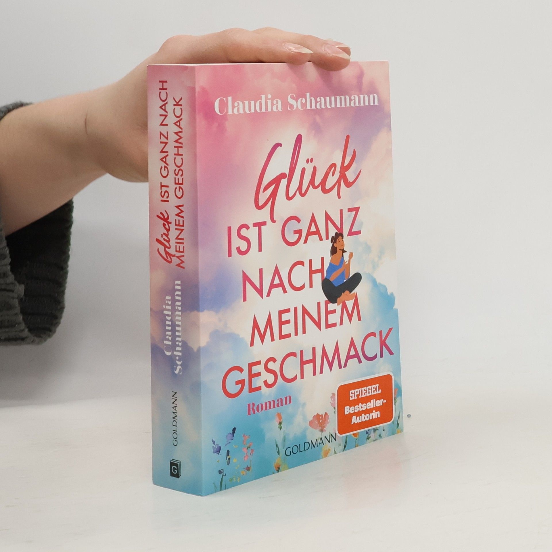 Claudia Schaumann Glück ist ganz nach meinem Geschmack