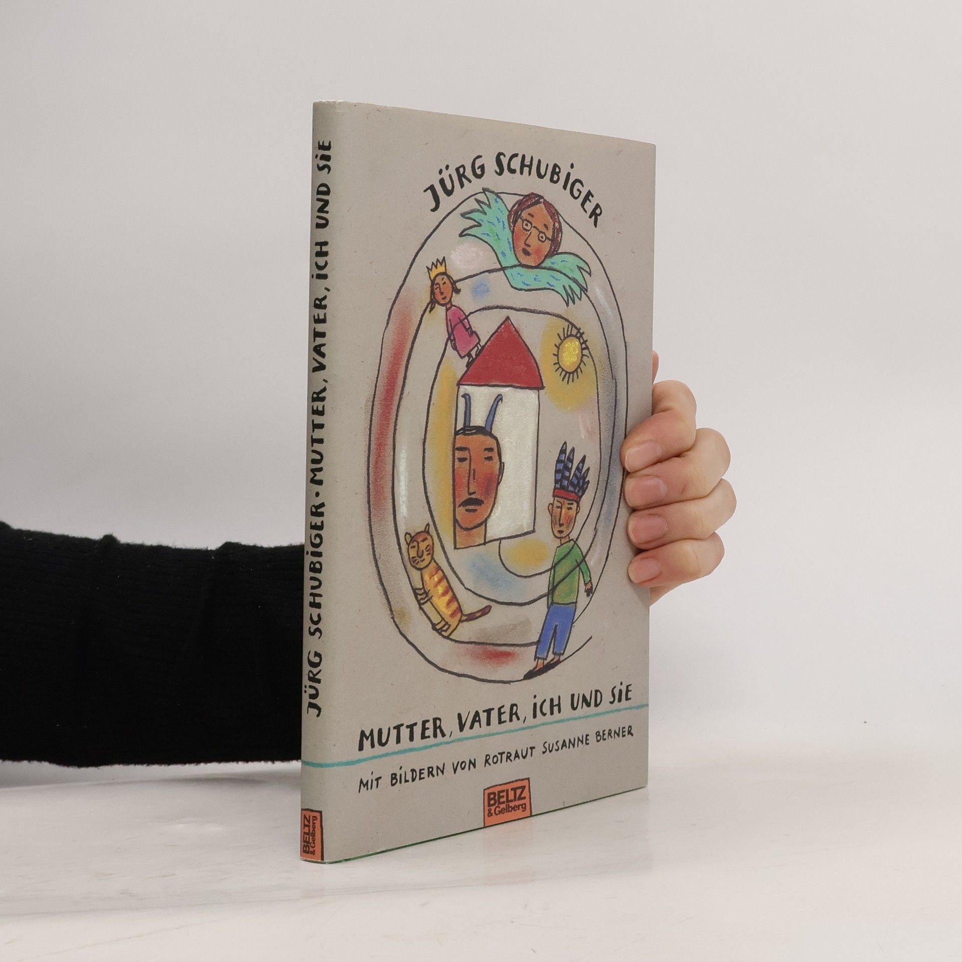 Jürg Schubiger Mutter, Vater, ich und sie
