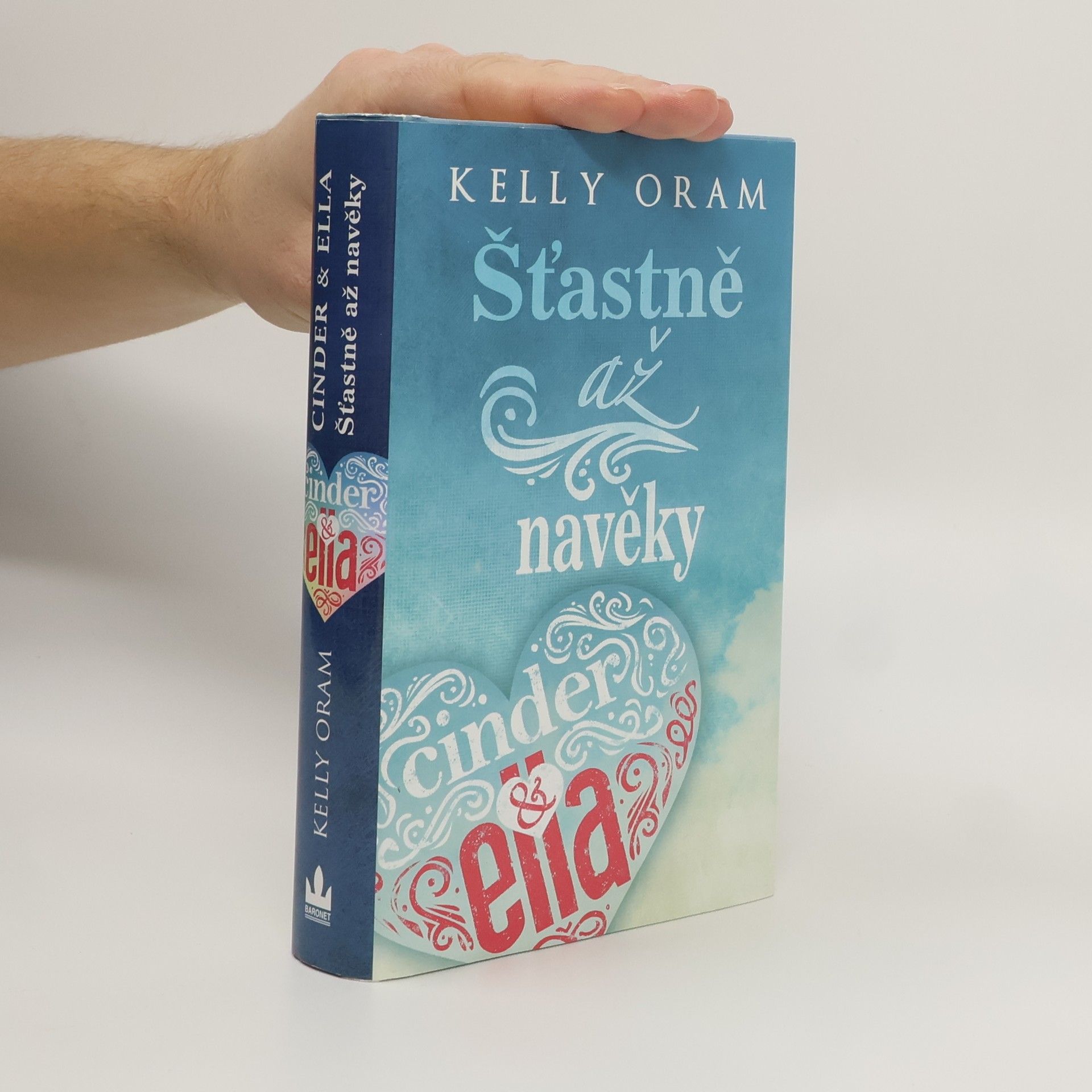 Kelly Oram Šťastně až navěky: Druhý díl série Cinder & Ella