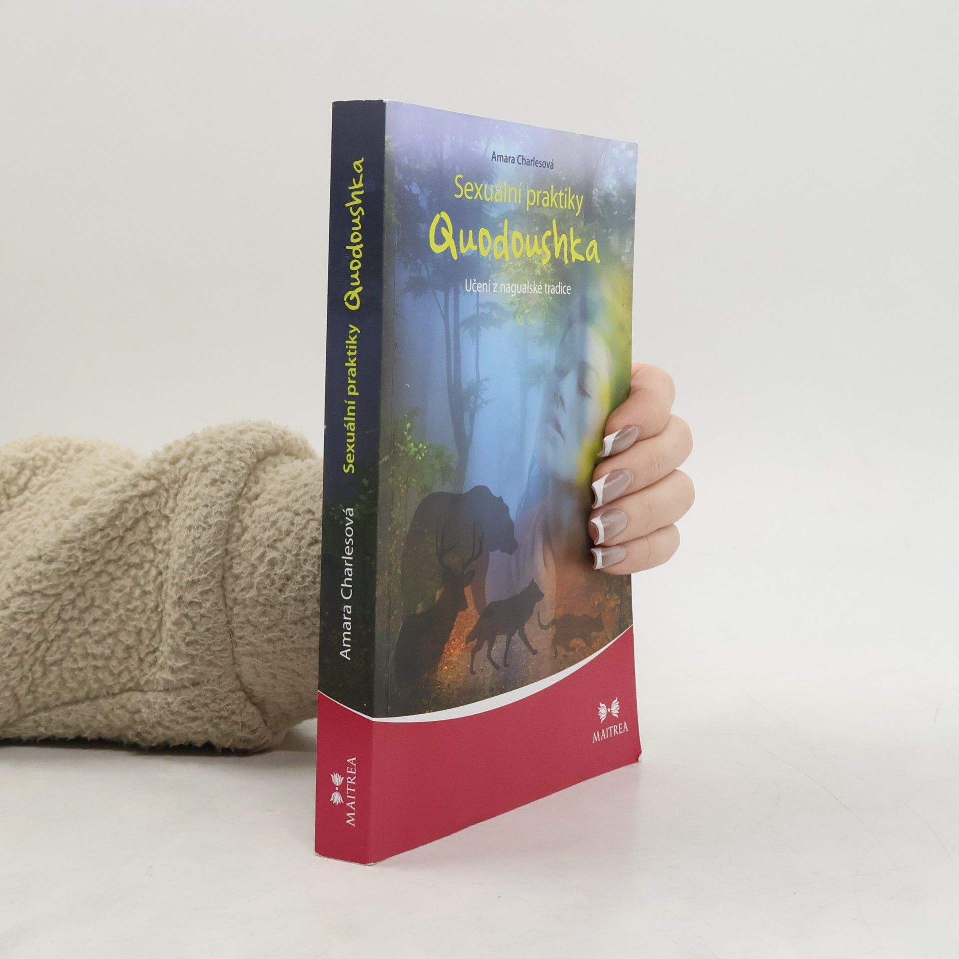 Sexuální praktiky Quodoushka. Učení z nagualské tradice