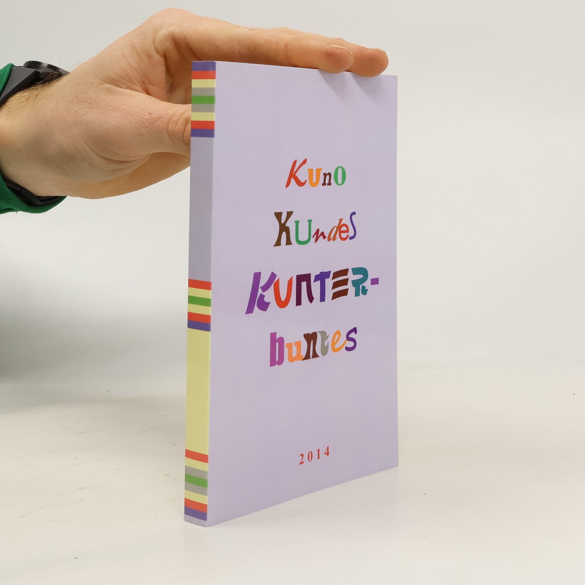 Autorenkollektiv Kuno Kundes Kunterbuntes