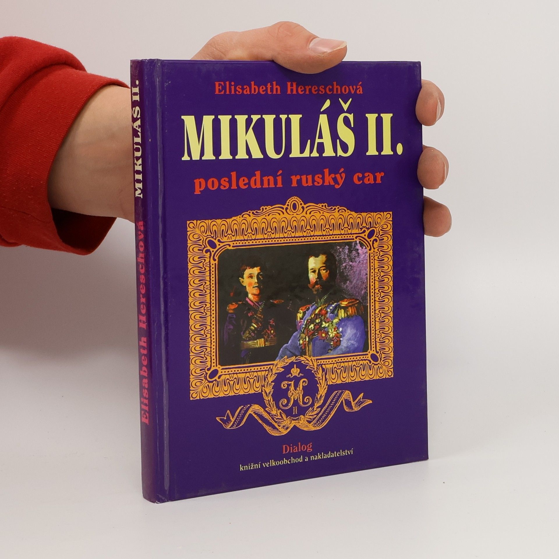 Elisabeth Heresch Mikuláš II. poslední ruský car