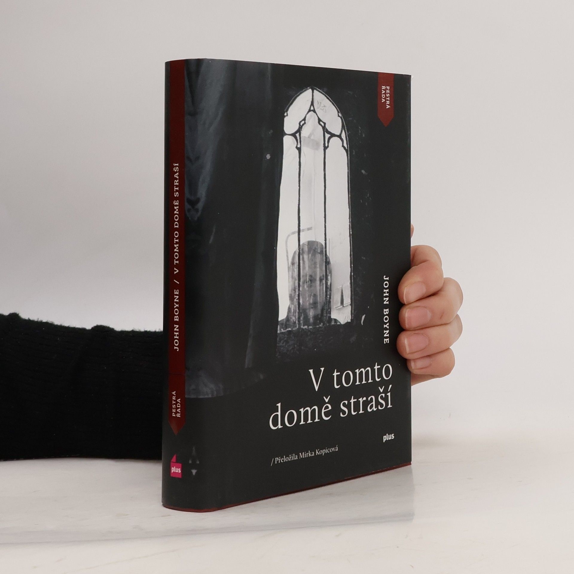 John Boyne V tomto domě straší