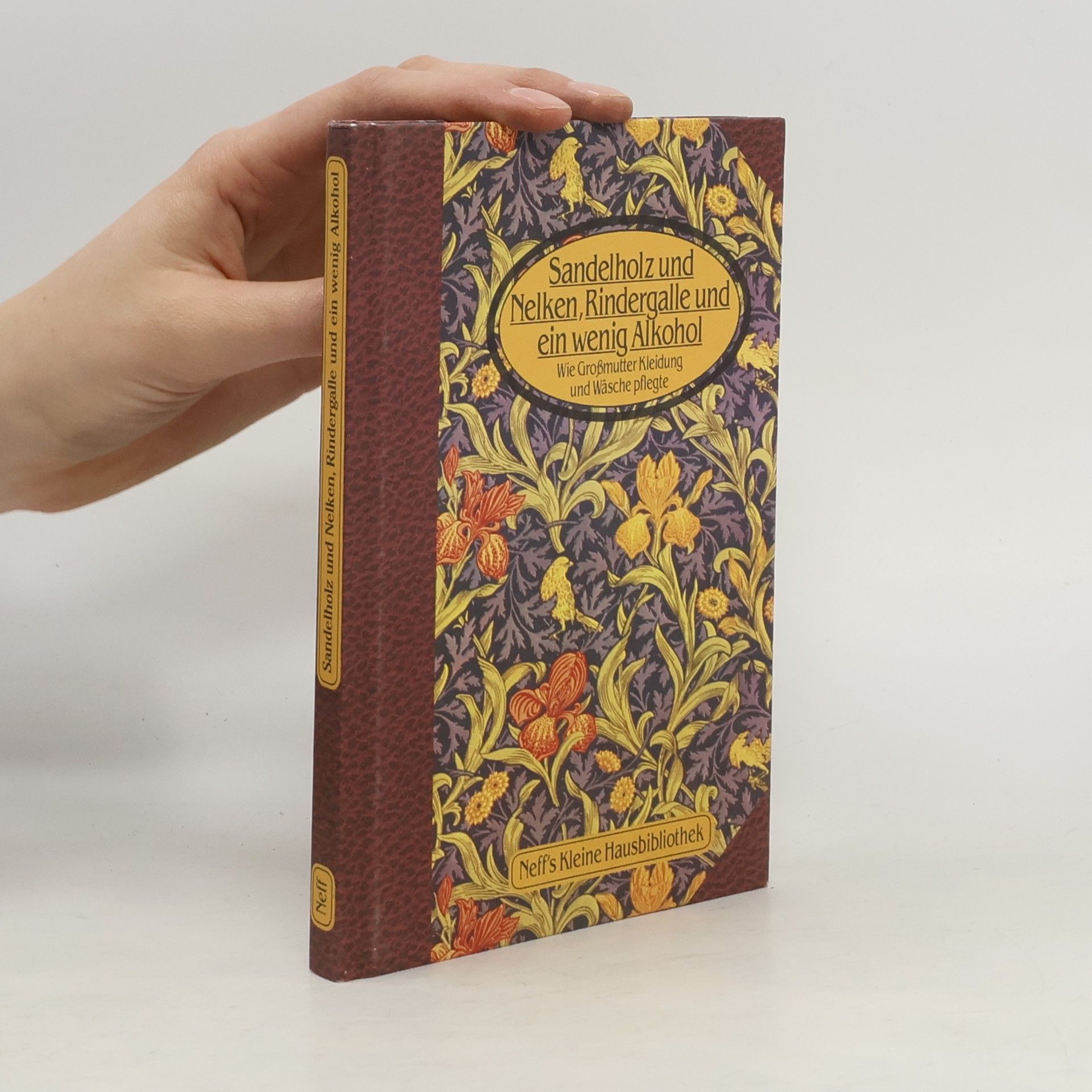 Autorenkollektiv Sandelholz und Nelken, Rindergalle und ein wenig Alkohol