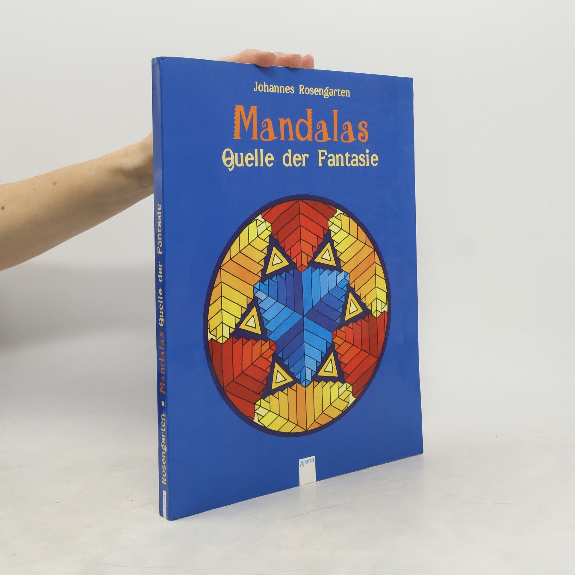 Johannes Rosengarten Mandalas - Quelle der Fantasie