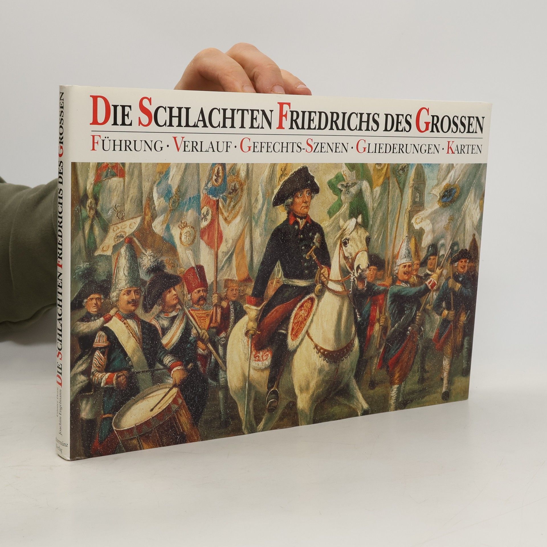 Günter Dorn Die Schlachten Friedrichs des Grossen