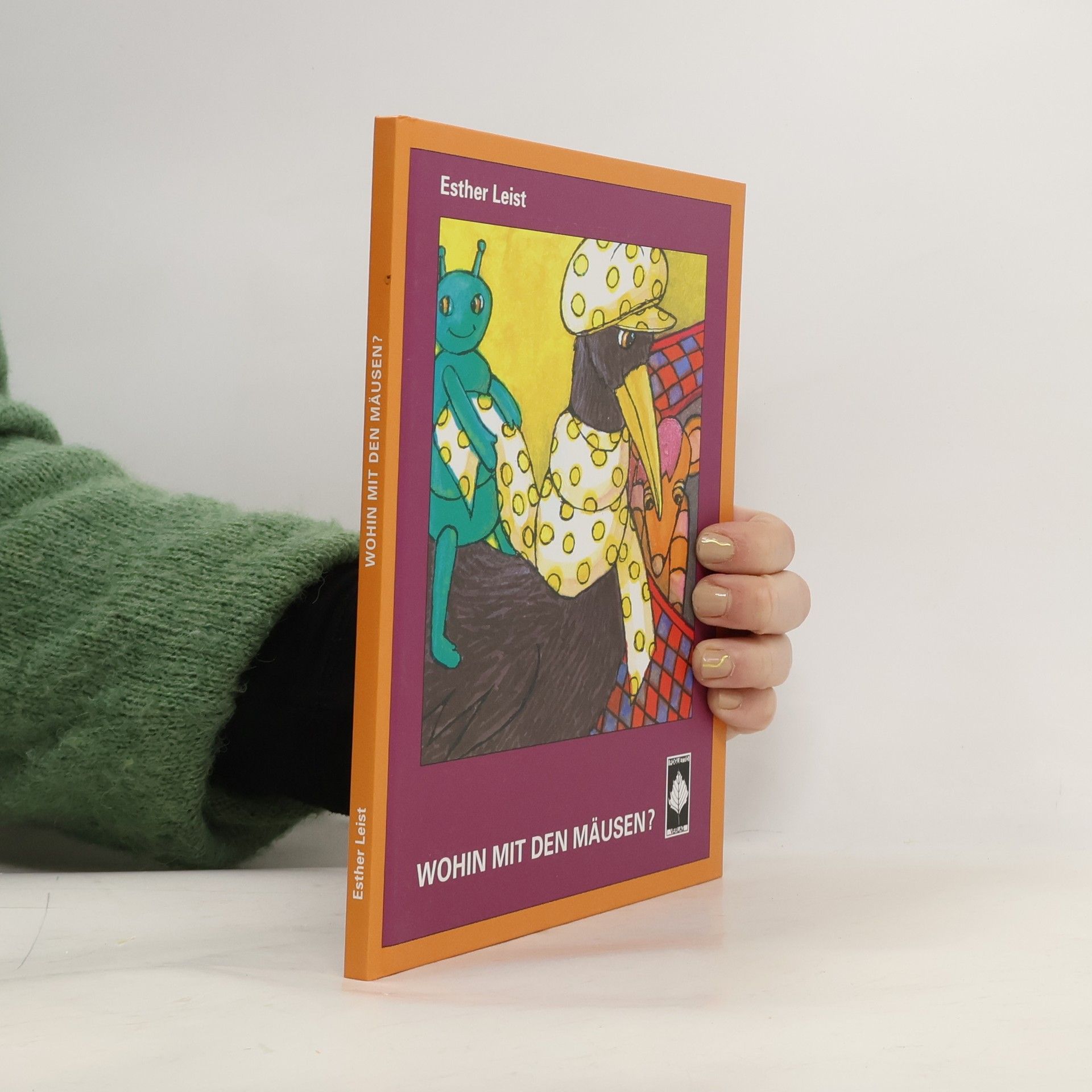 Esther Leist Wohin mit den Mäusen?