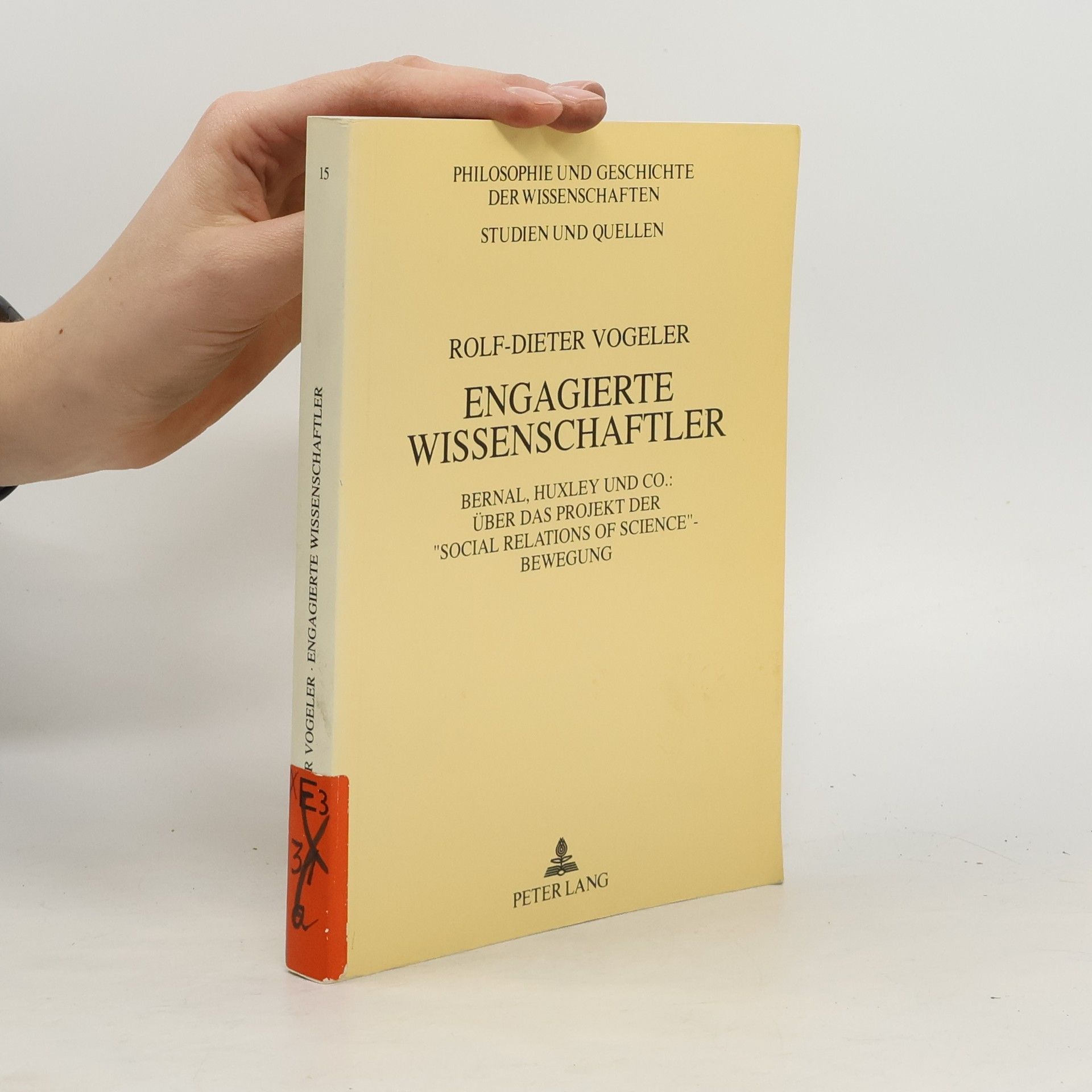 Rolf Dieter Vogeler Philosophie und Geschichte der Wissenschaften: Studien und Quellen - 15: Engagierte Wissenschaftler