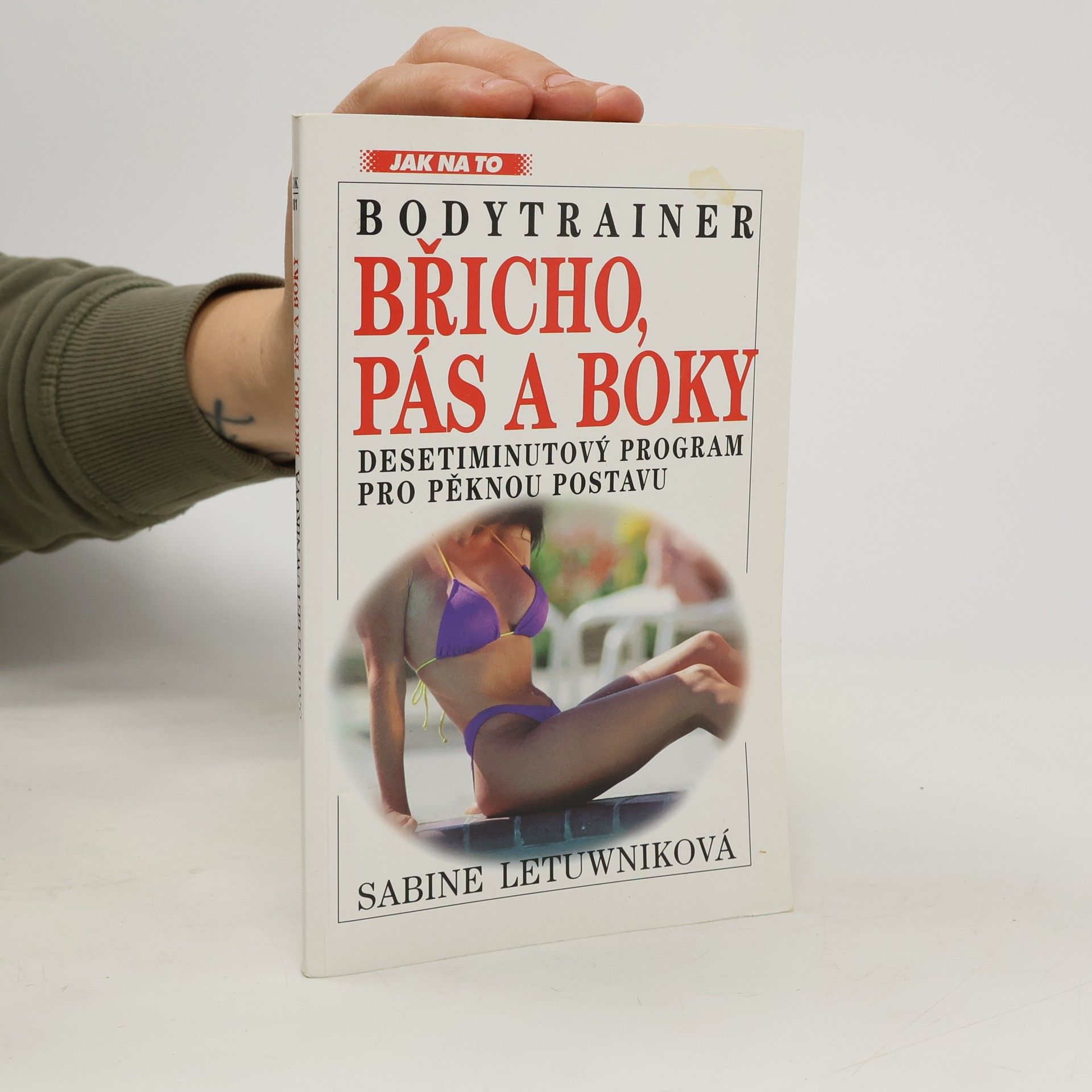 Sabine Letuwnik Bodytrainer. Břicho, pás a boky. Desetiminutový program pro pěknou postavu