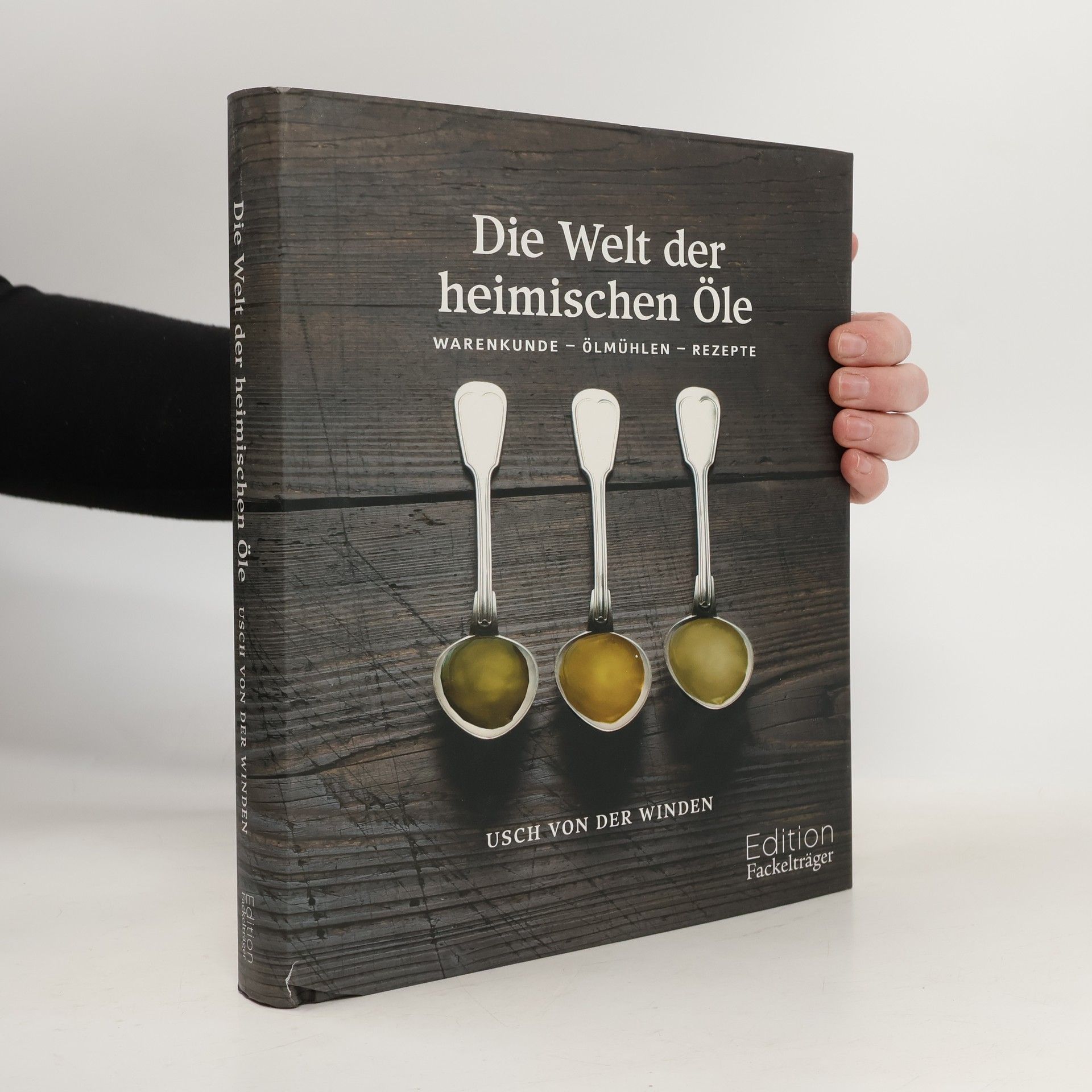 Usch Von Der Winden Die Welt der heimischen Öle